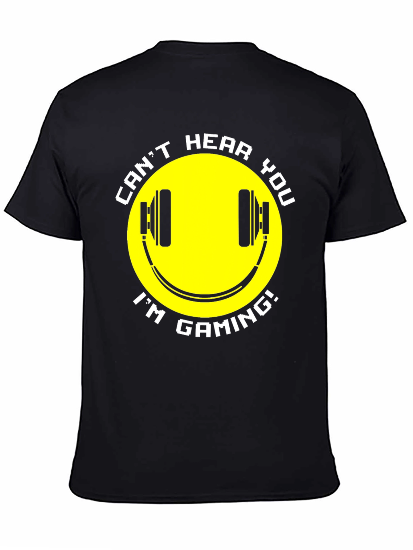 Black Gaming T-Shirt - Can't Hear You, I'm Gaming! view 4