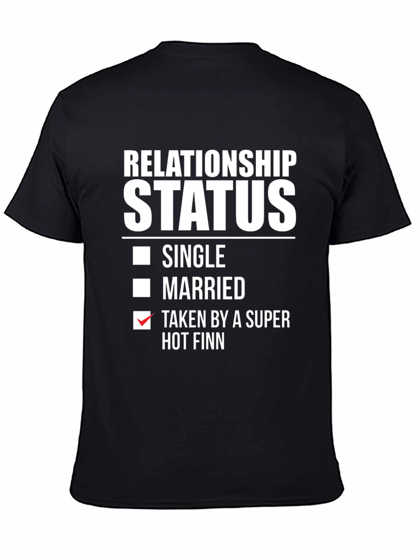 Black Relationship Status: Taken By a Super Hot Finn T-Shirt view 4