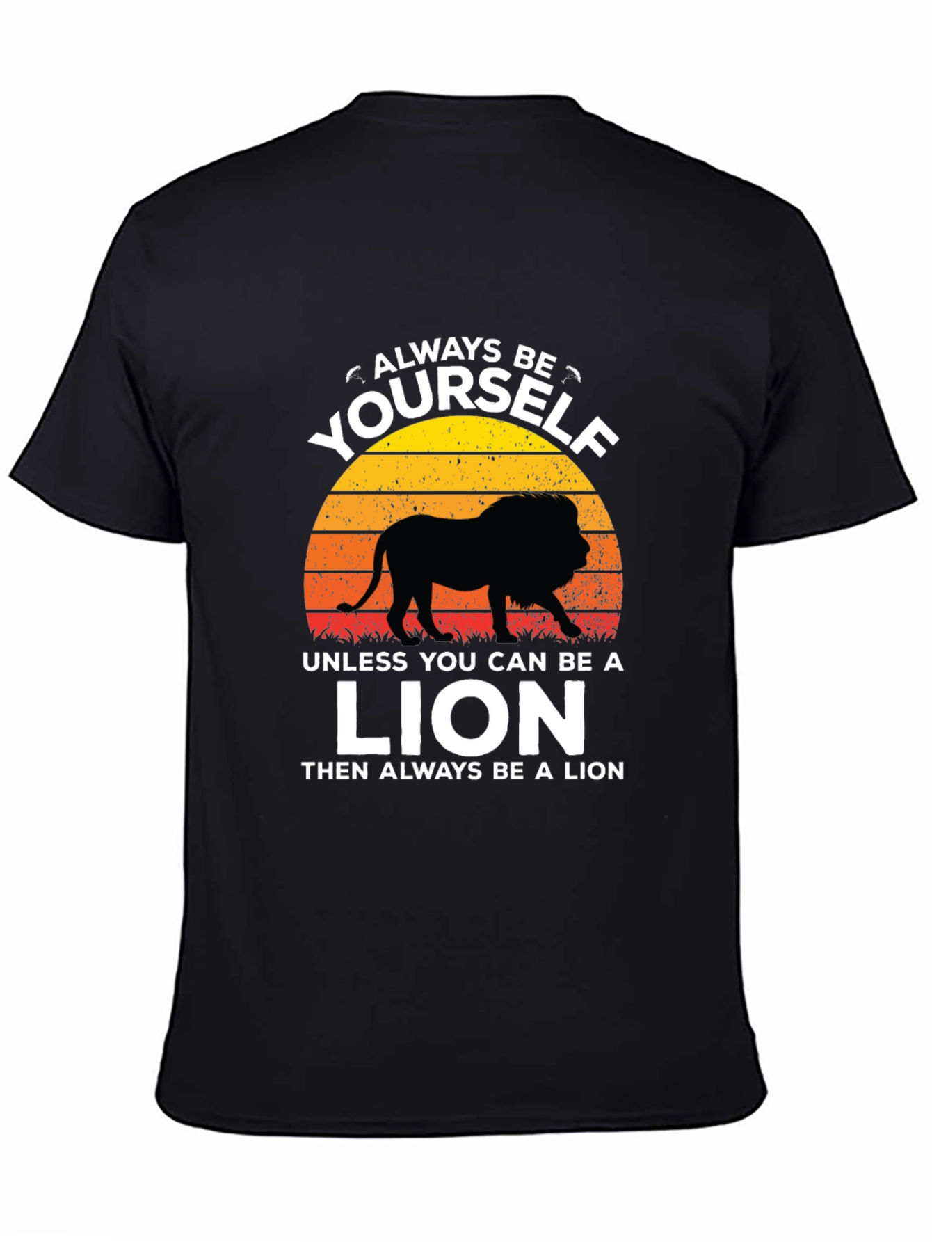 Black Always Be Yourself Unless Lion T-Shirt view 4