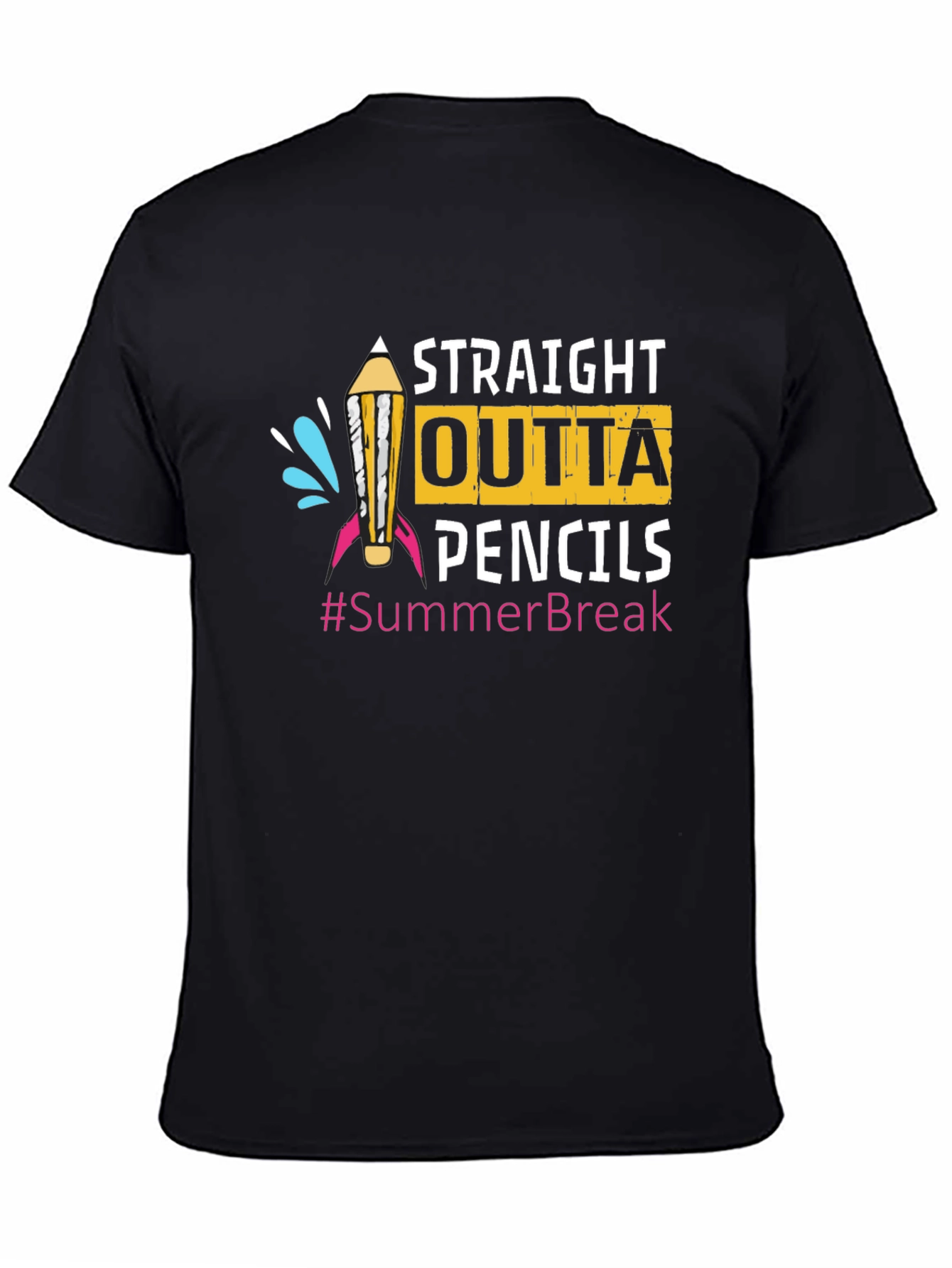 Black Straight Outta Pencils T-Shirt Summer Break Teacher view 4