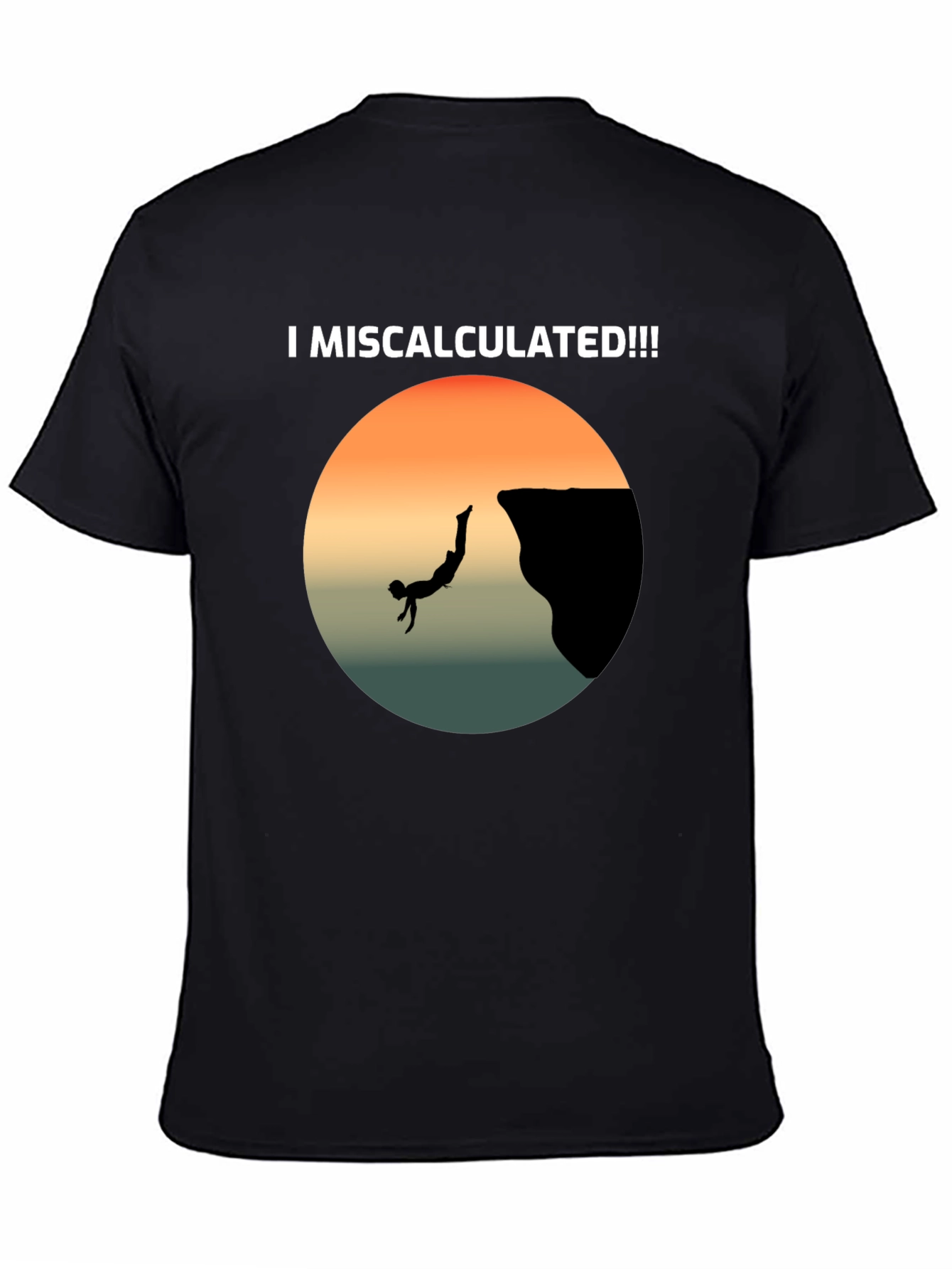 Black I Miscalculated Funny Graphic Tee view 4