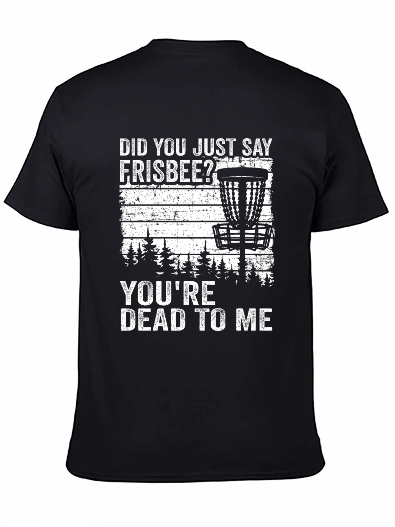 Black Funny Disc Golf T-Shirt - Frisbee Dead To Me view 4