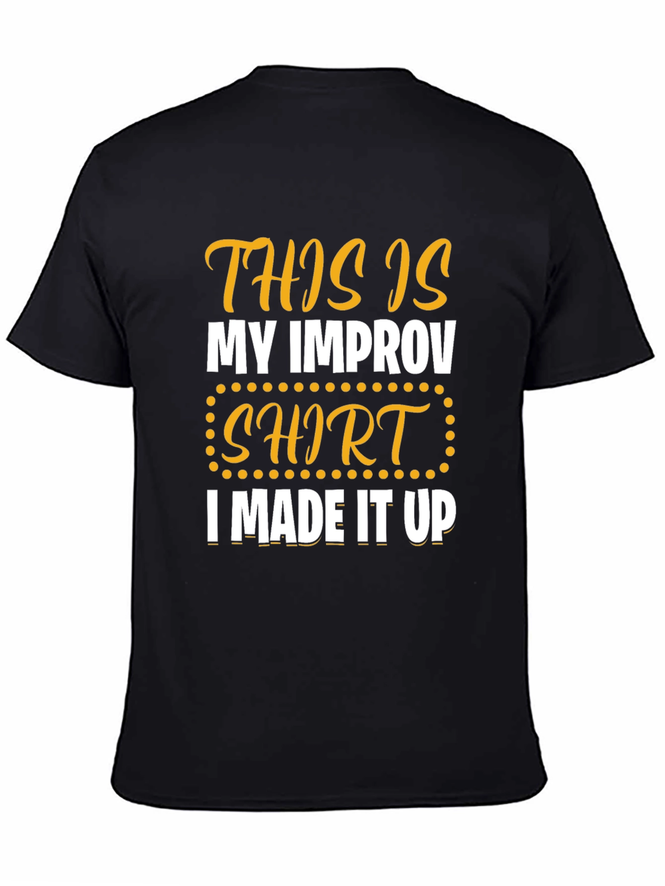 Black Funny Improv Shirt - This Is My Improv Shirt view 4
