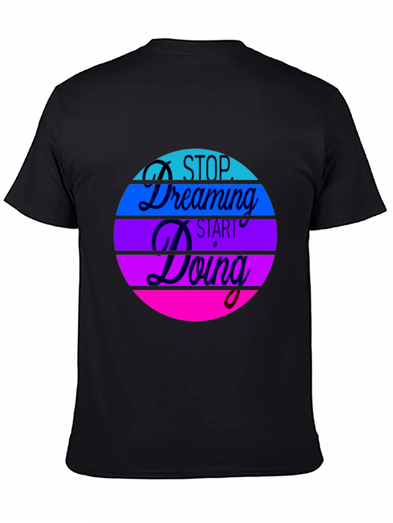 Black Inspirational Graphic Tee - Stop Dreaming Start Doing view 4