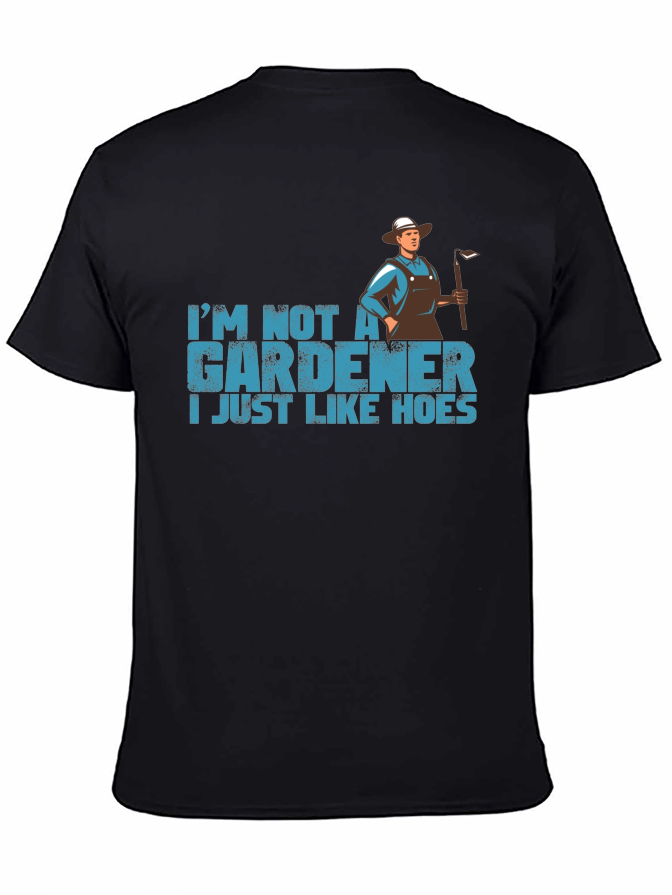 Black Funny Gardener T-Shirt - I Just Like Hoes view 4