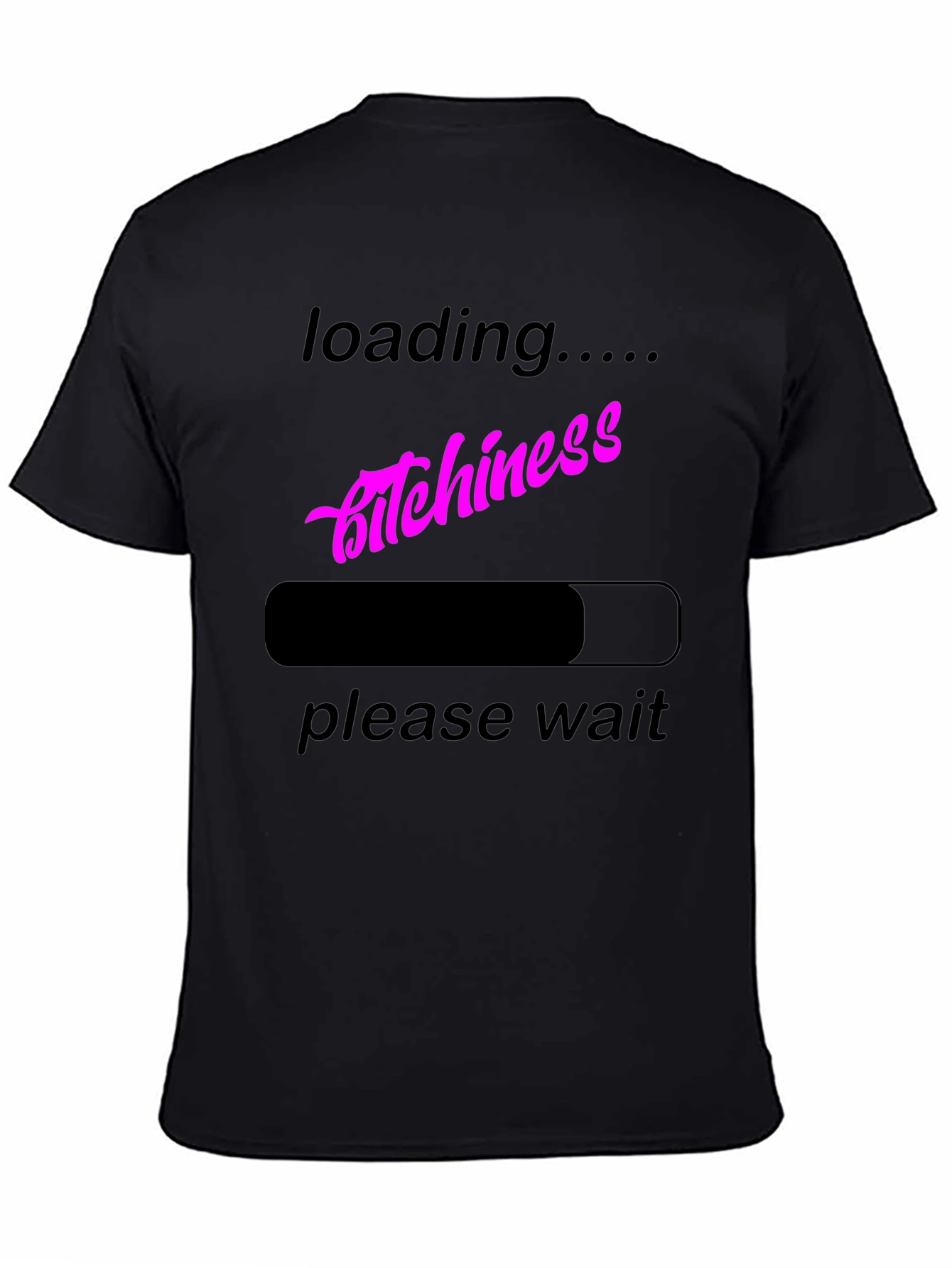 Black Loading Bitchiness T-Shirt, Funny Graphic Tee view 4