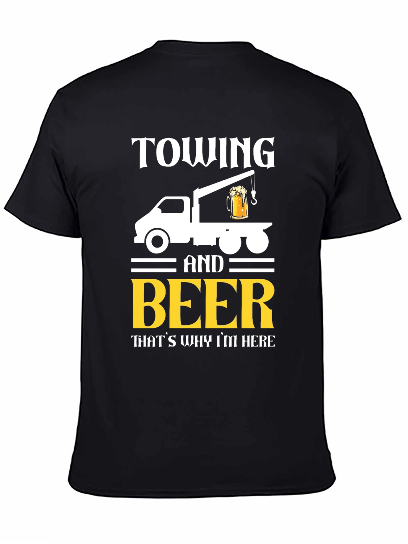 Black Towing & Beer T-Shirt - Funny Tow Truck Driver Tee view 4