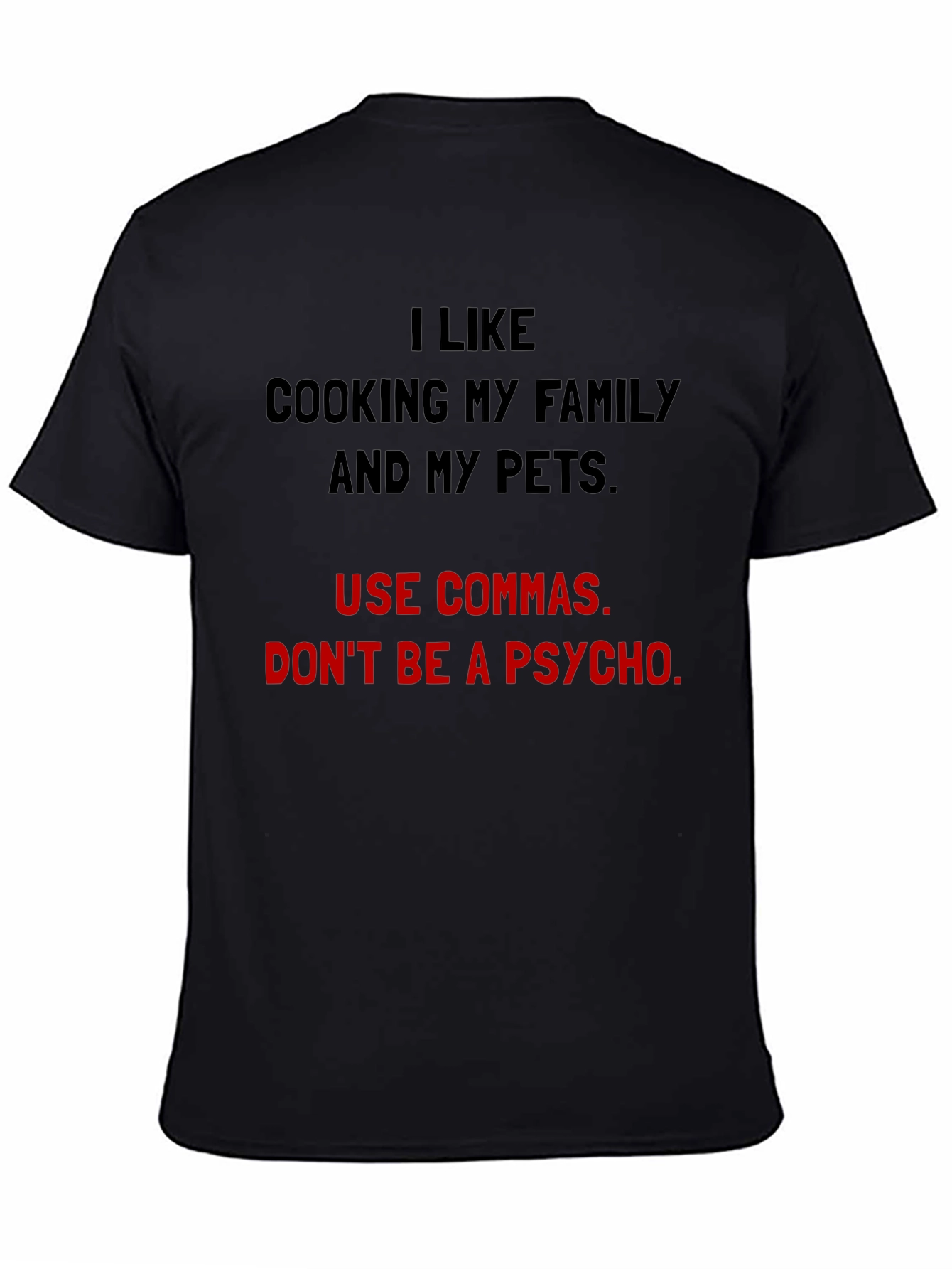 Black Funny Grammar T-Shirt: I Like Cooking My Family view 4