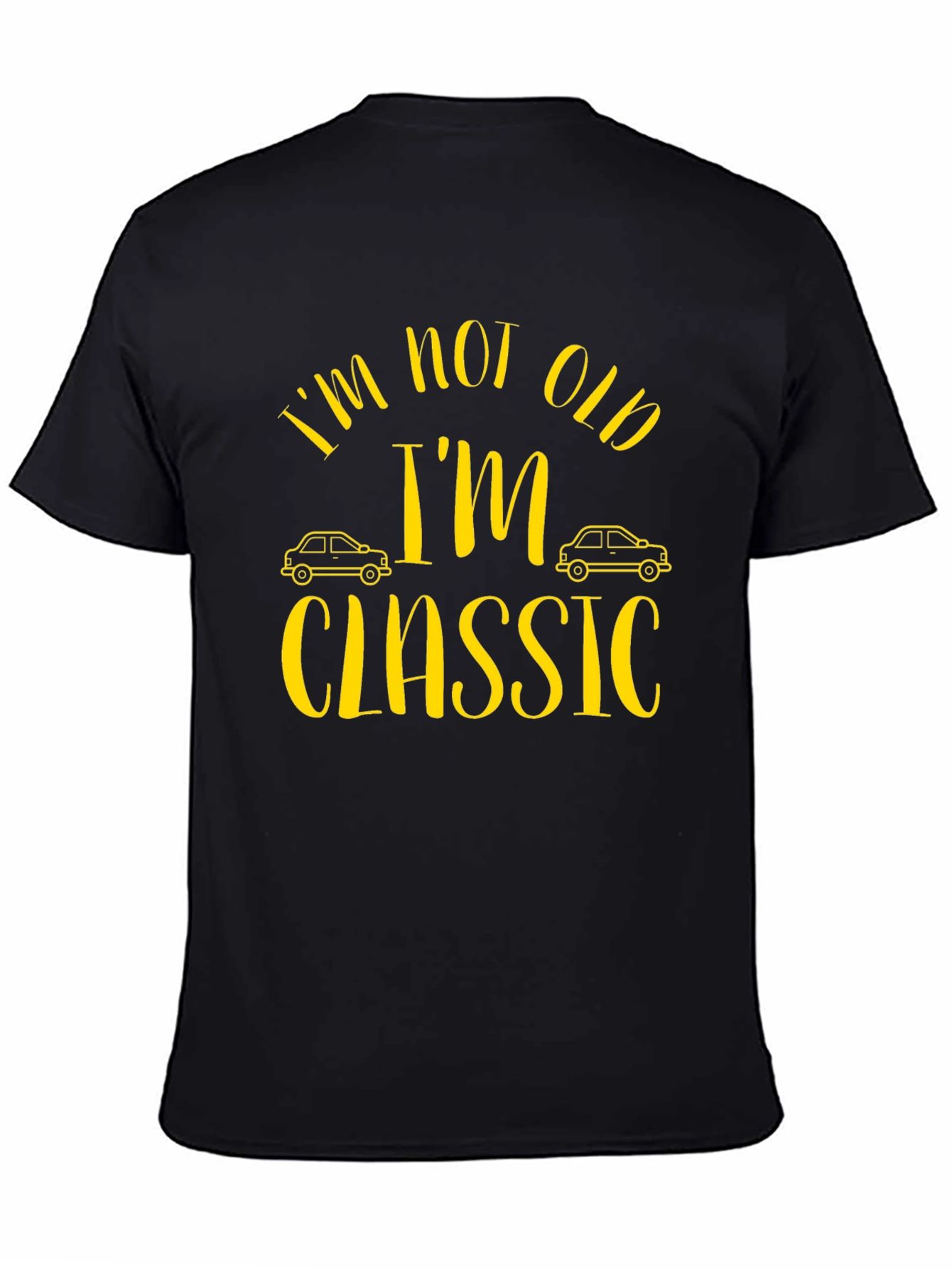 Black I'm Not Old, I'm Classic Men's T-Shirt view 4