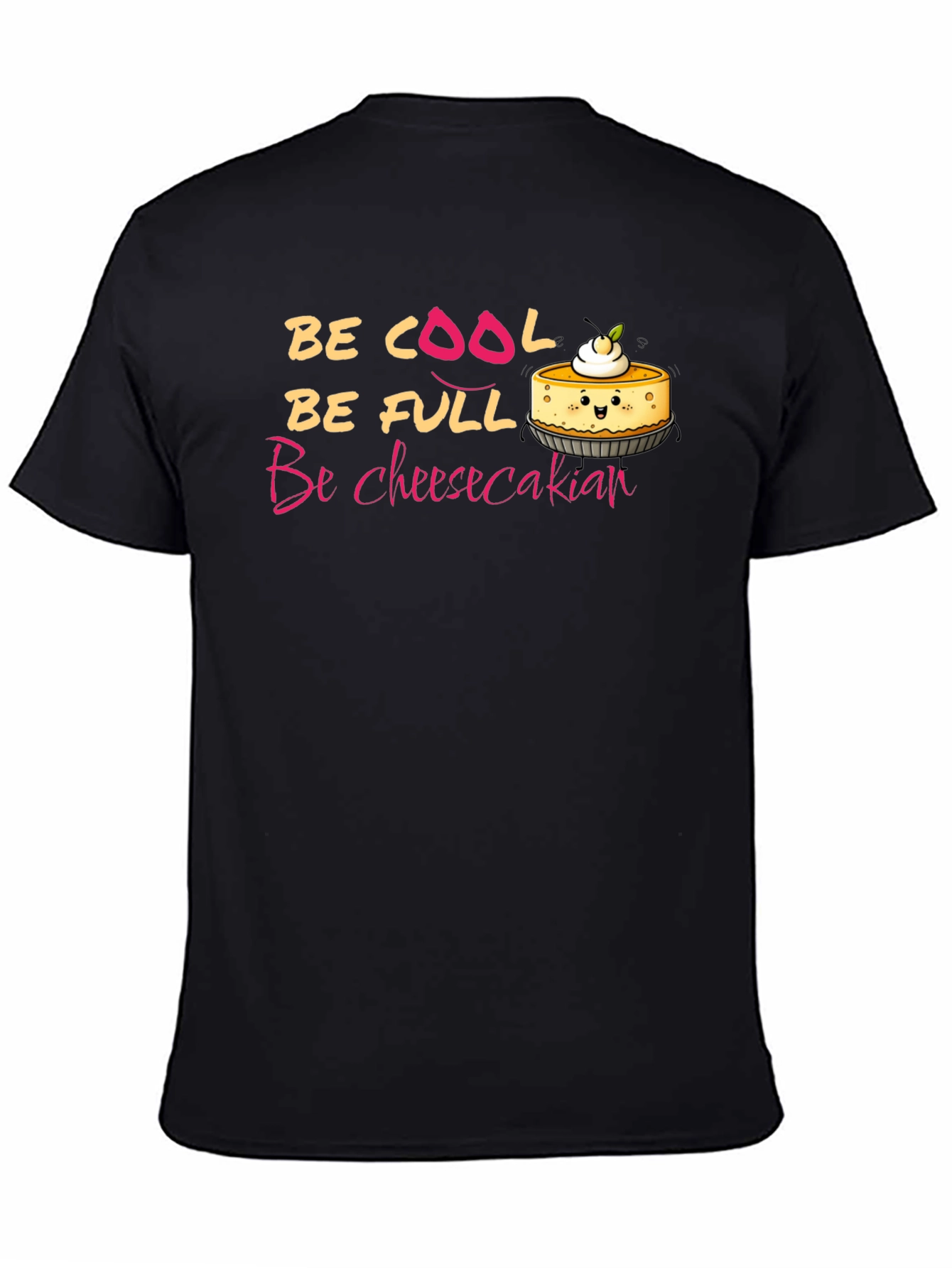 Black Be Cheesecakian T-Shirt - Cool, Full, and Fun! view 4