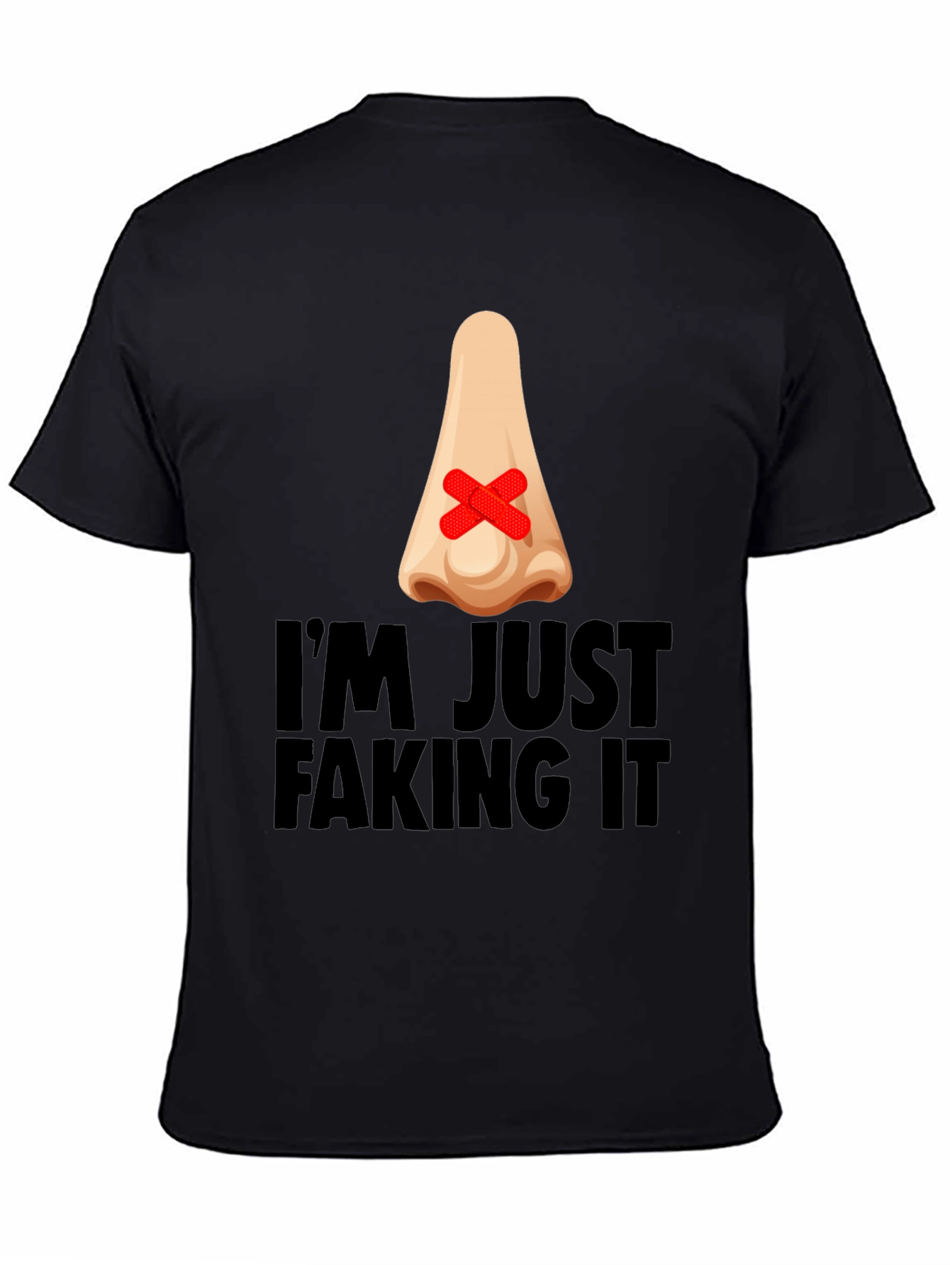Black I'm Just Faking It Graphic T-Shirt view 4