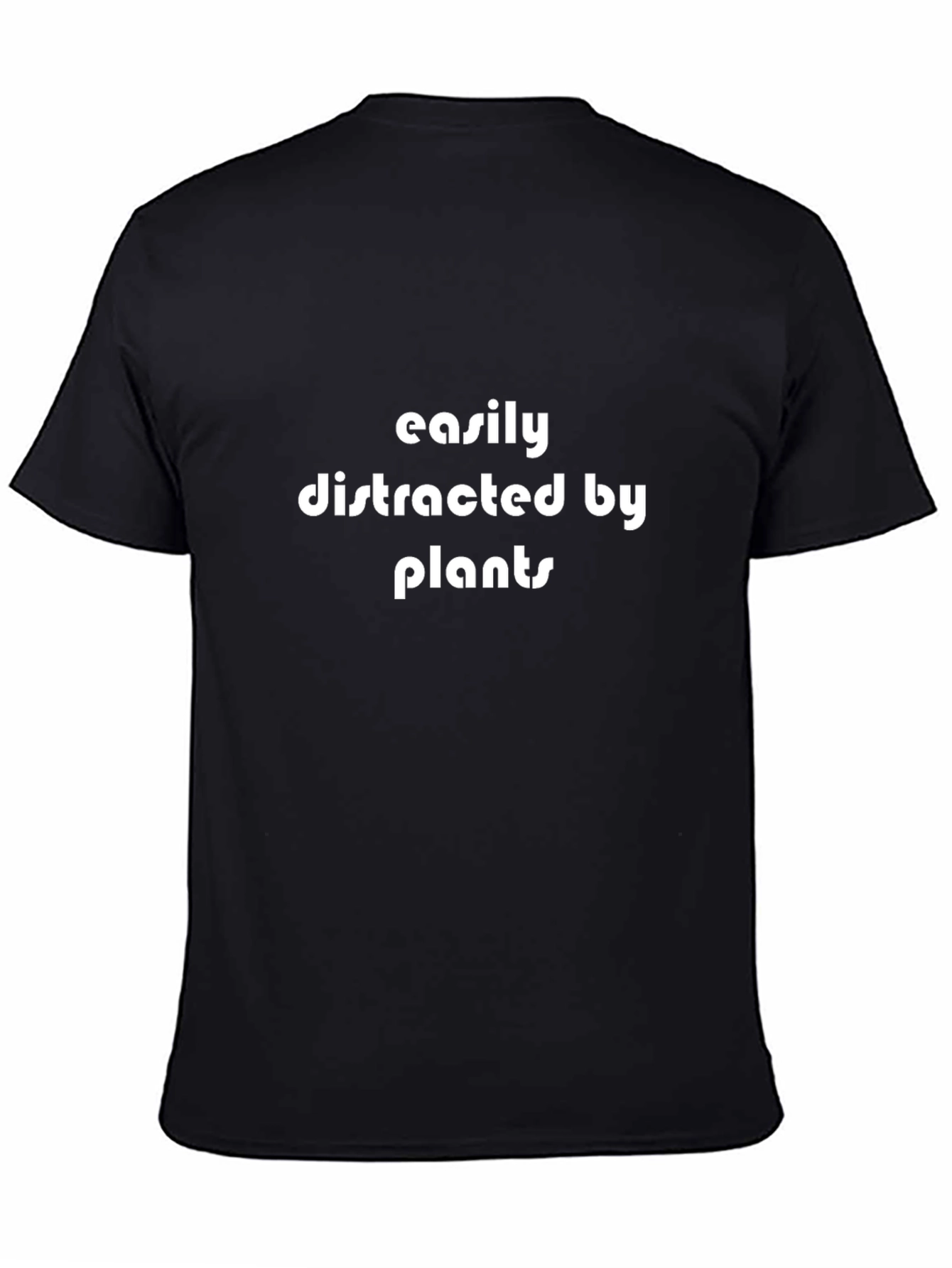 Black Easily Distracted by Plants Black T-Shirt view 4