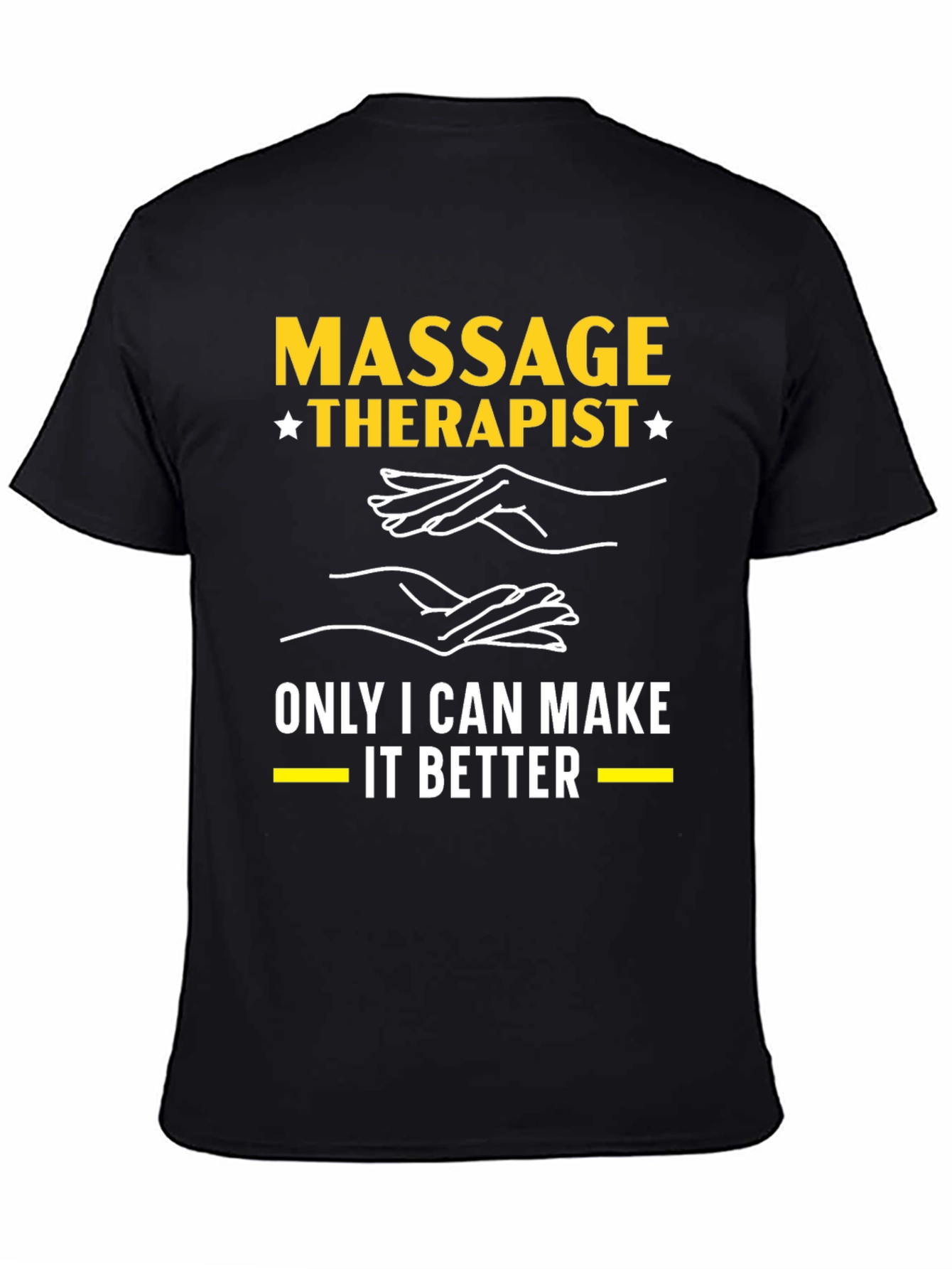 Black Massage Therapist T-Shirt: Only I Can Make It Better view 4