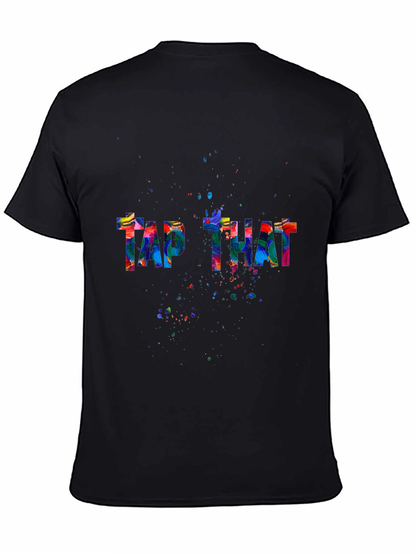 Black Tap That Colorful Graphic T-Shirt view 4