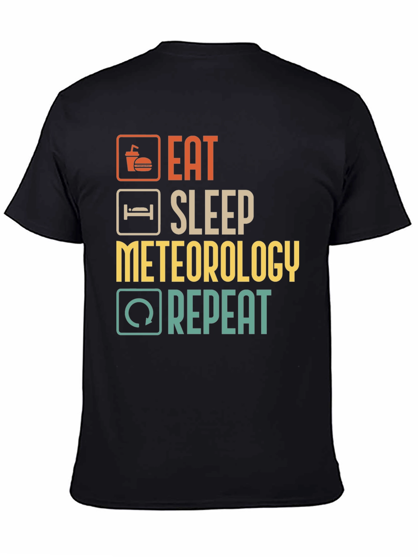 Black Eat Sleep Meteorology Repeat T-Shirt view 4