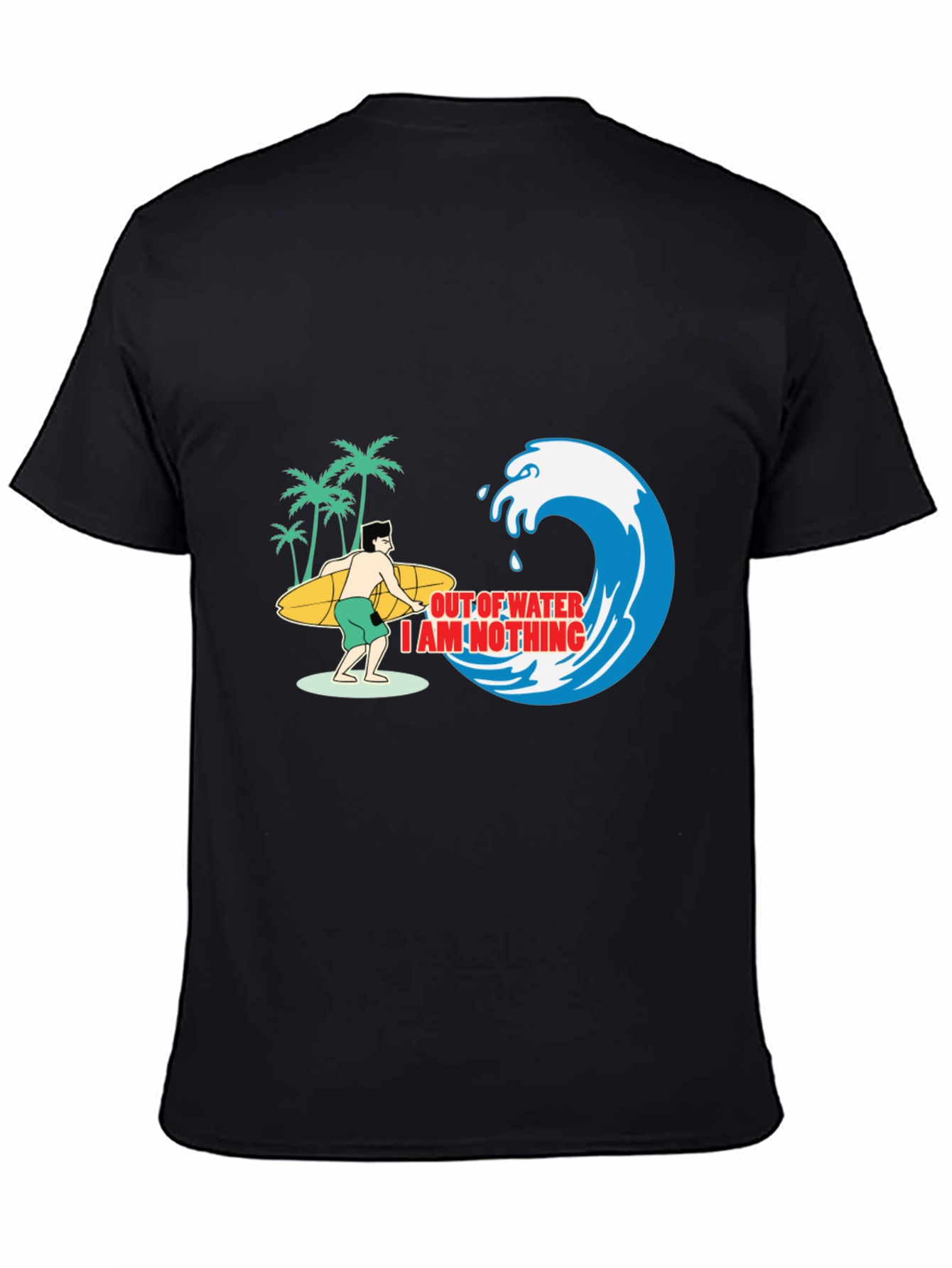 Surfer Graphic Tee: Out of Water, I Am Nothing  - 4