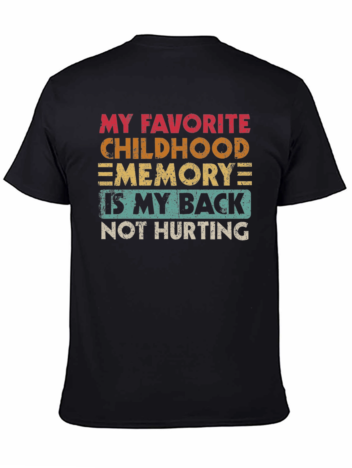 Black Funny Back Pain T-Shirt: Childhood Memory Humor view 4