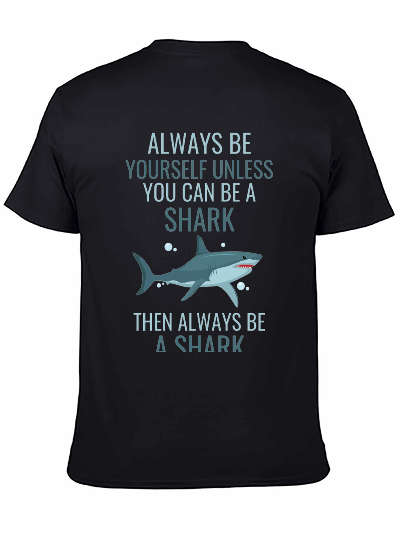 Black Always Be Yourself Shark T-Shirt - Graphic Tee view 4