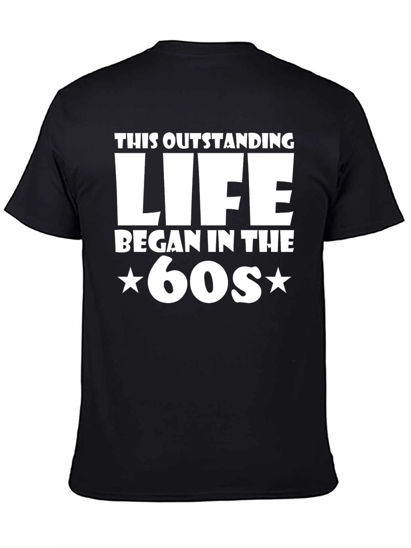 Black Outstanding Life Began in the 60s T-Shirt view 4