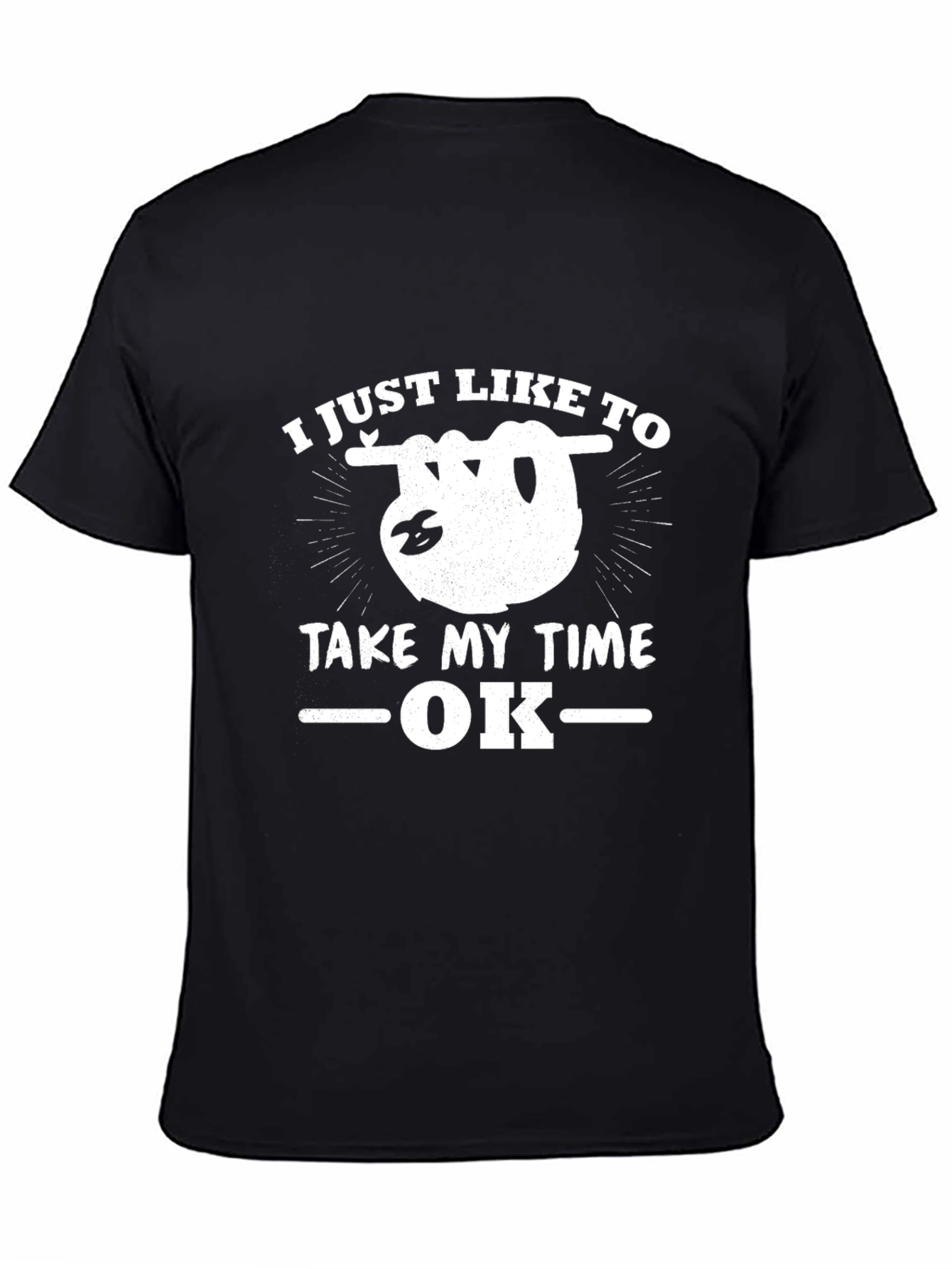 Black Funny Sloth T-Shirt - I Just Like to Take My Time OK view 4