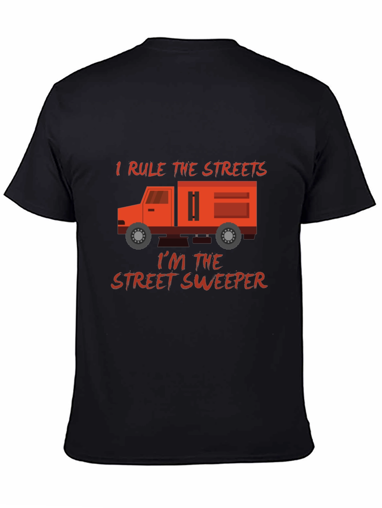 Black I Rule The Streets Street Sweeper T-Shirt view 4