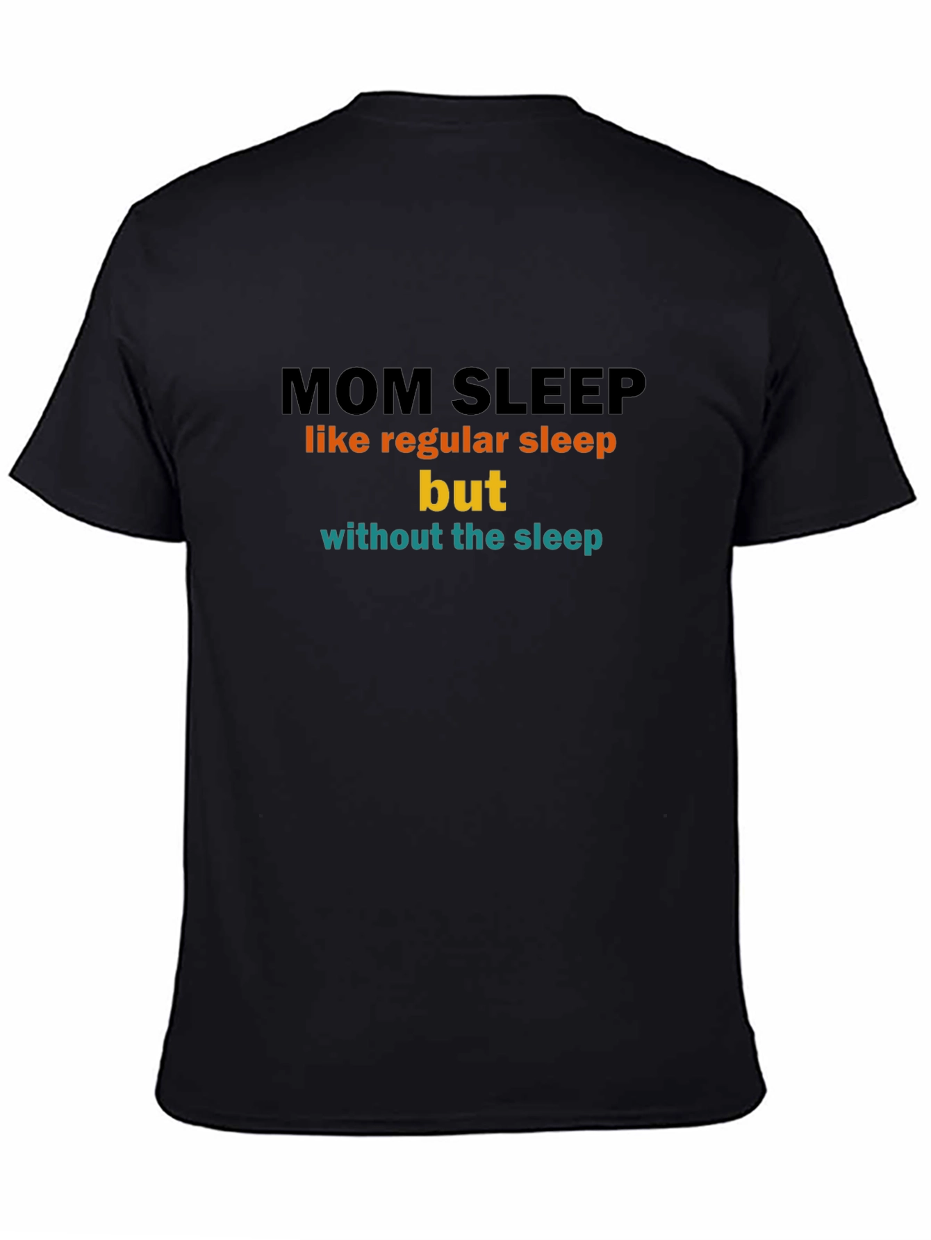 Black Mom Sleep Funny Graphic T-Shirt view 4