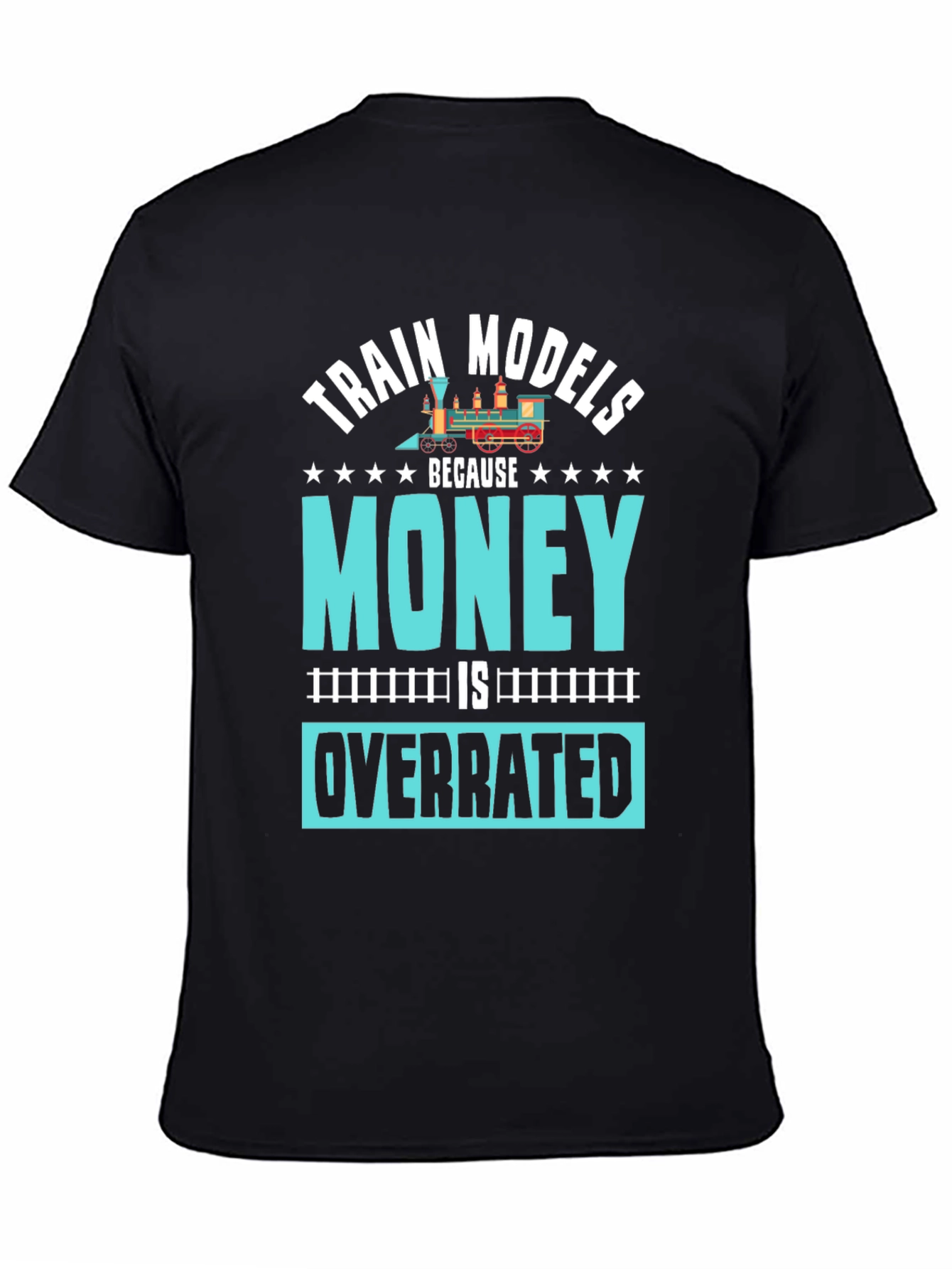 Black Train Models Overrated Hobby T-Shirt view 4