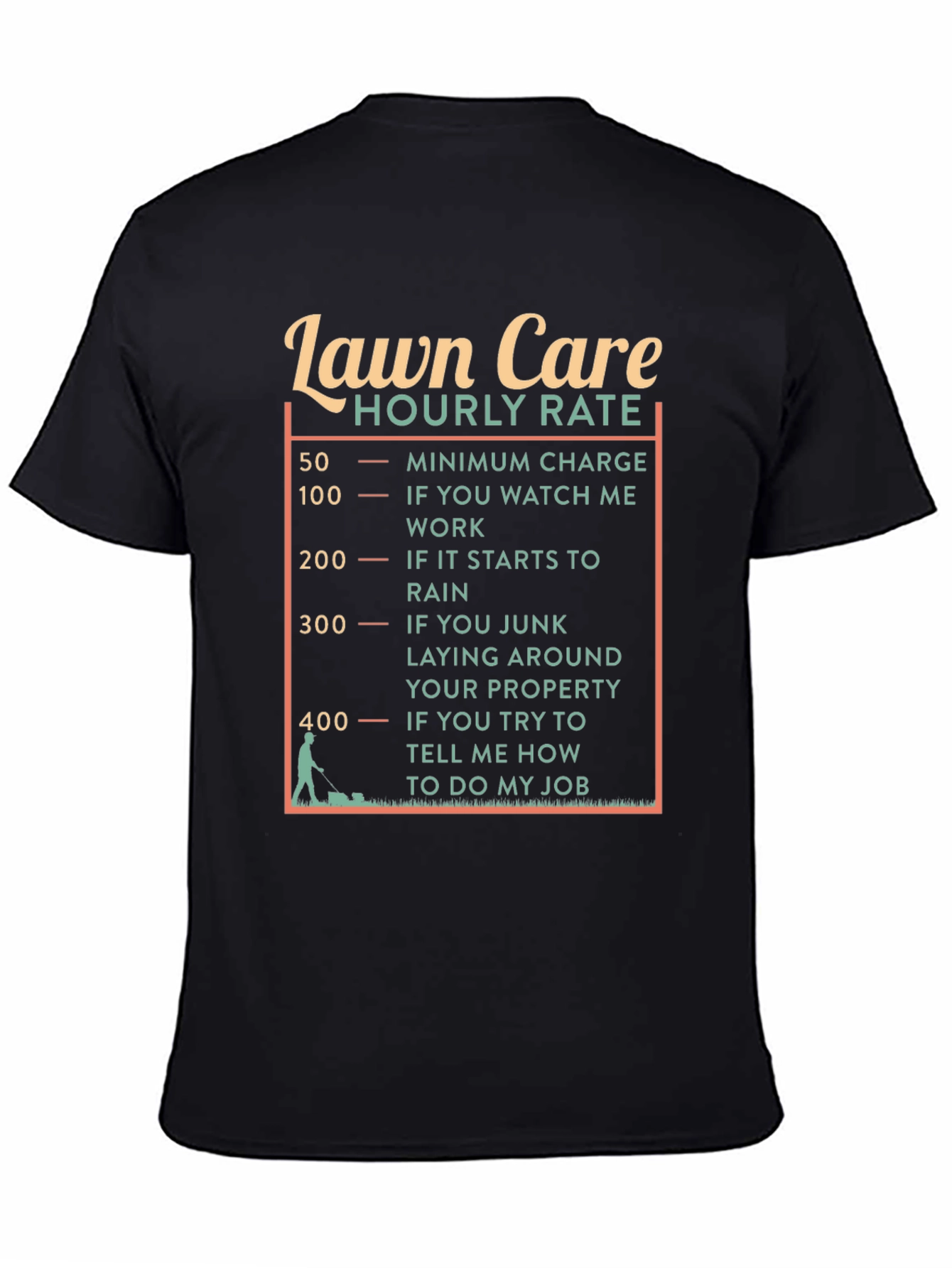 Black Lawn Care Hourly Rate Funny Graphic Tee view 4