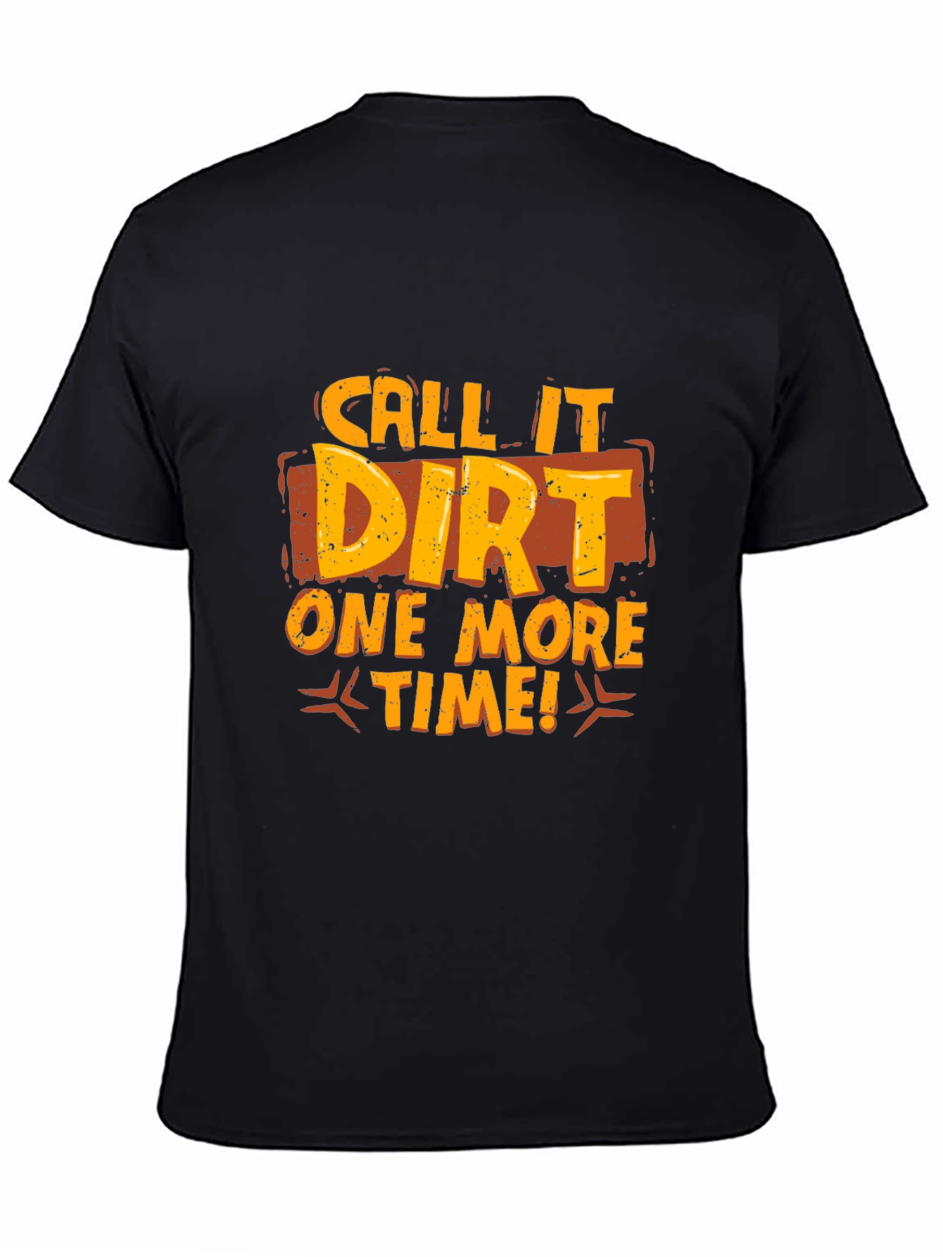 Black Call It Dirt Graphic T-Shirt - Black Cotton Tee view 4