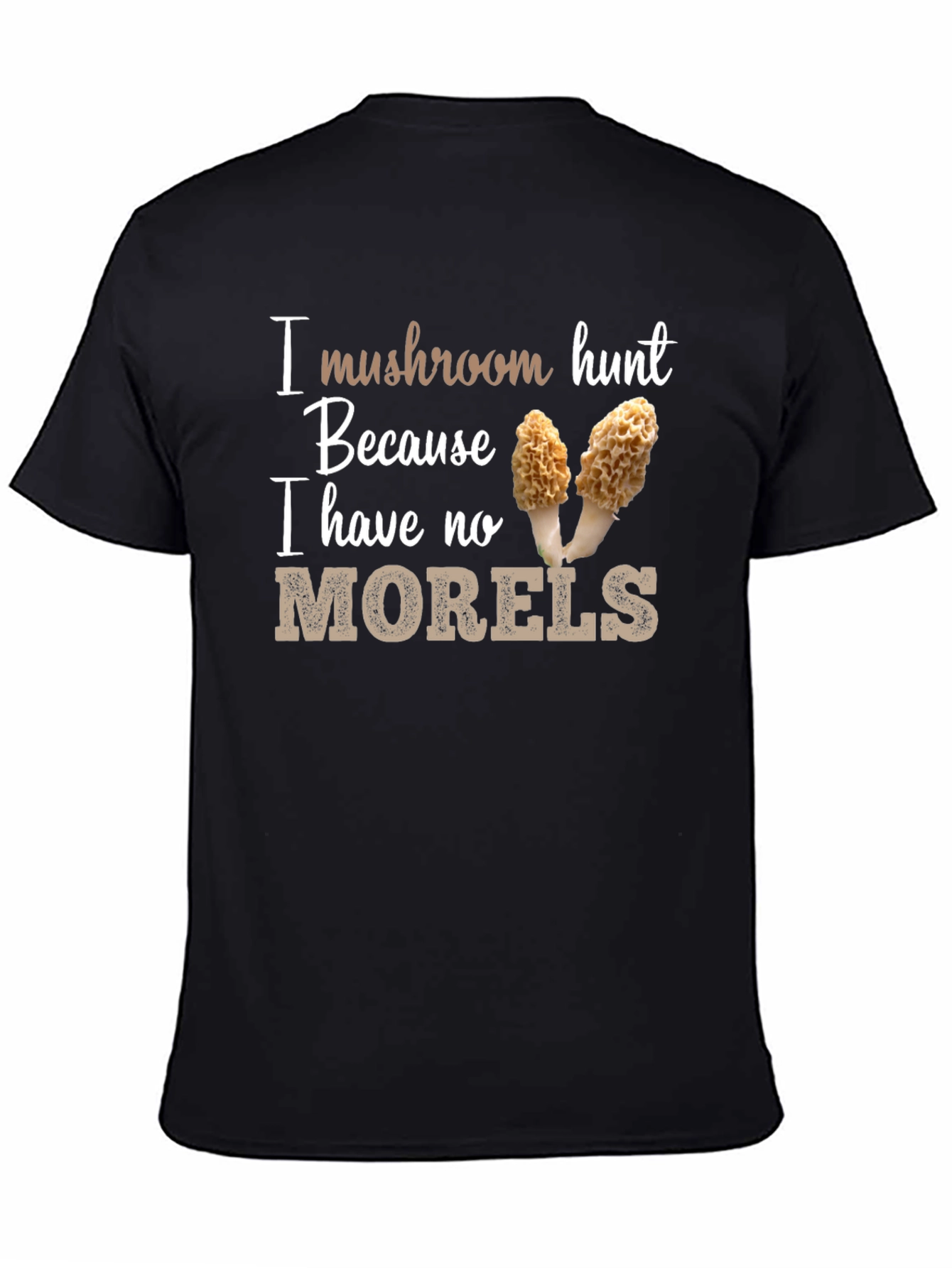 Black Mushroom Hunt T-Shirt - 'No Morels' Pun Tee view 4