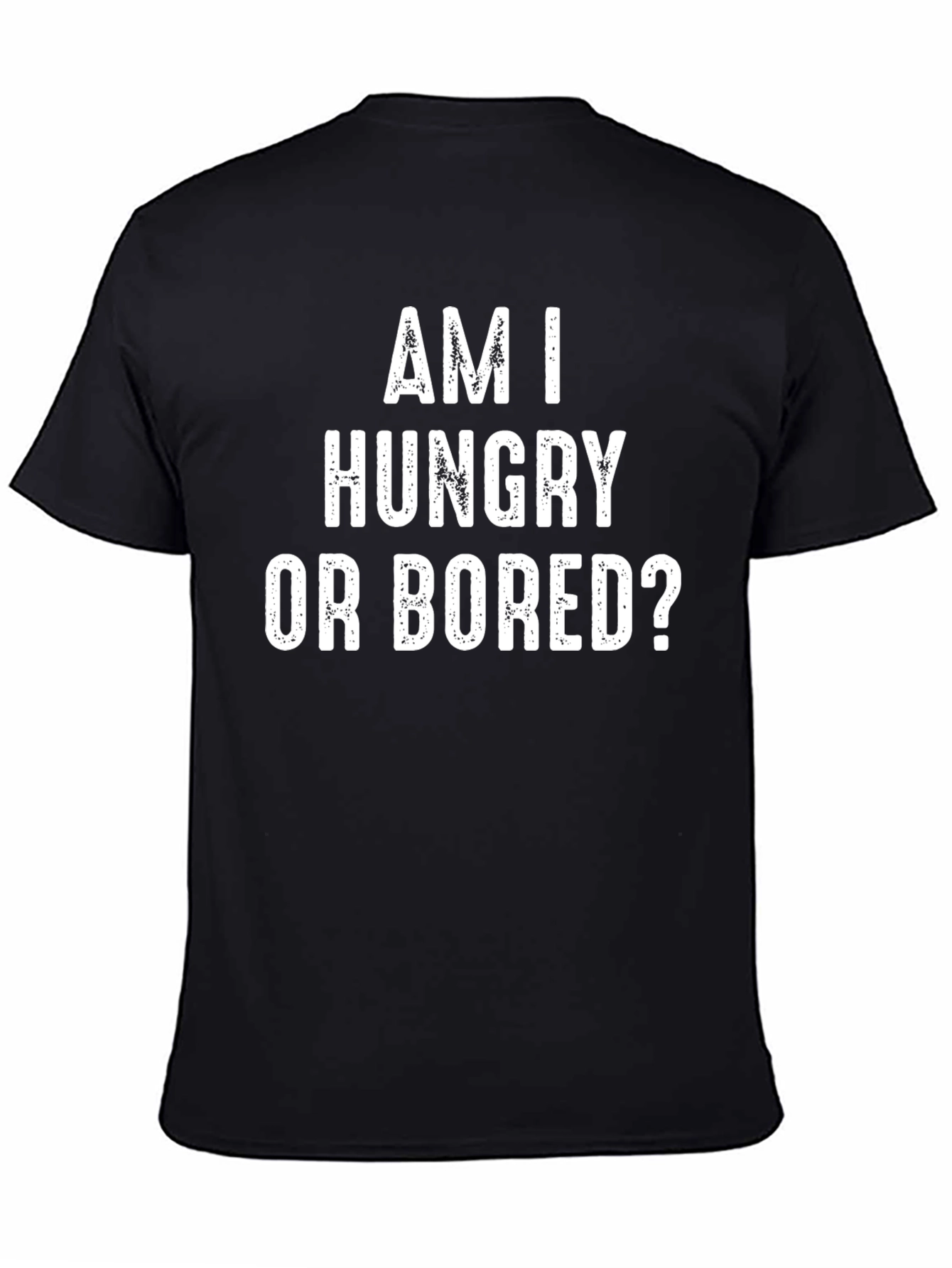 Am I Hungry or Bored? Graphic Tee - Black T-Shirt - 4