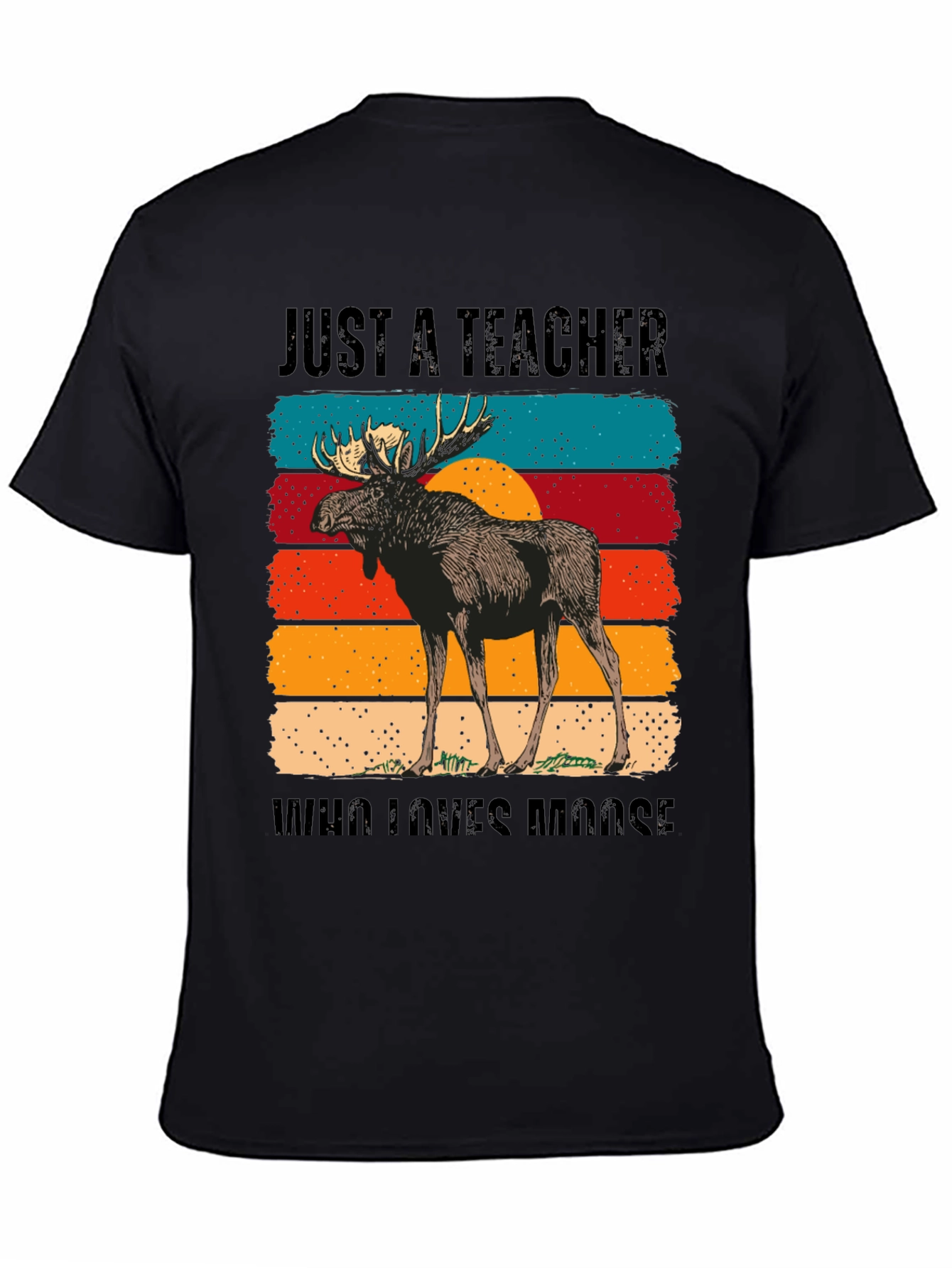 Black Just A Teacher Who Loves Moose T-Shirt view 4