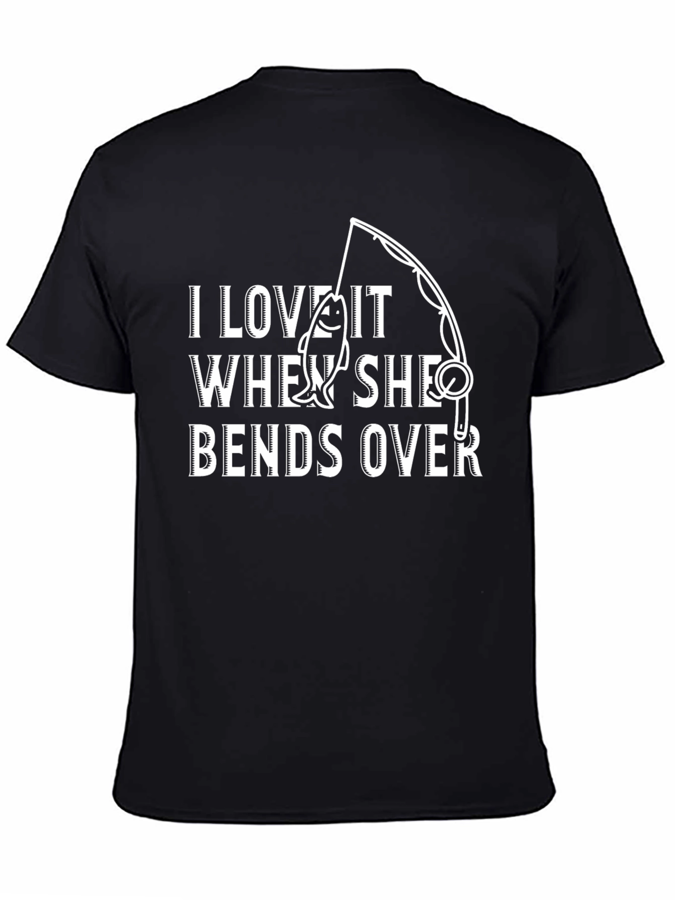 Black Funny Fishing T-Shirt - I Love It When She Bends Over view 4