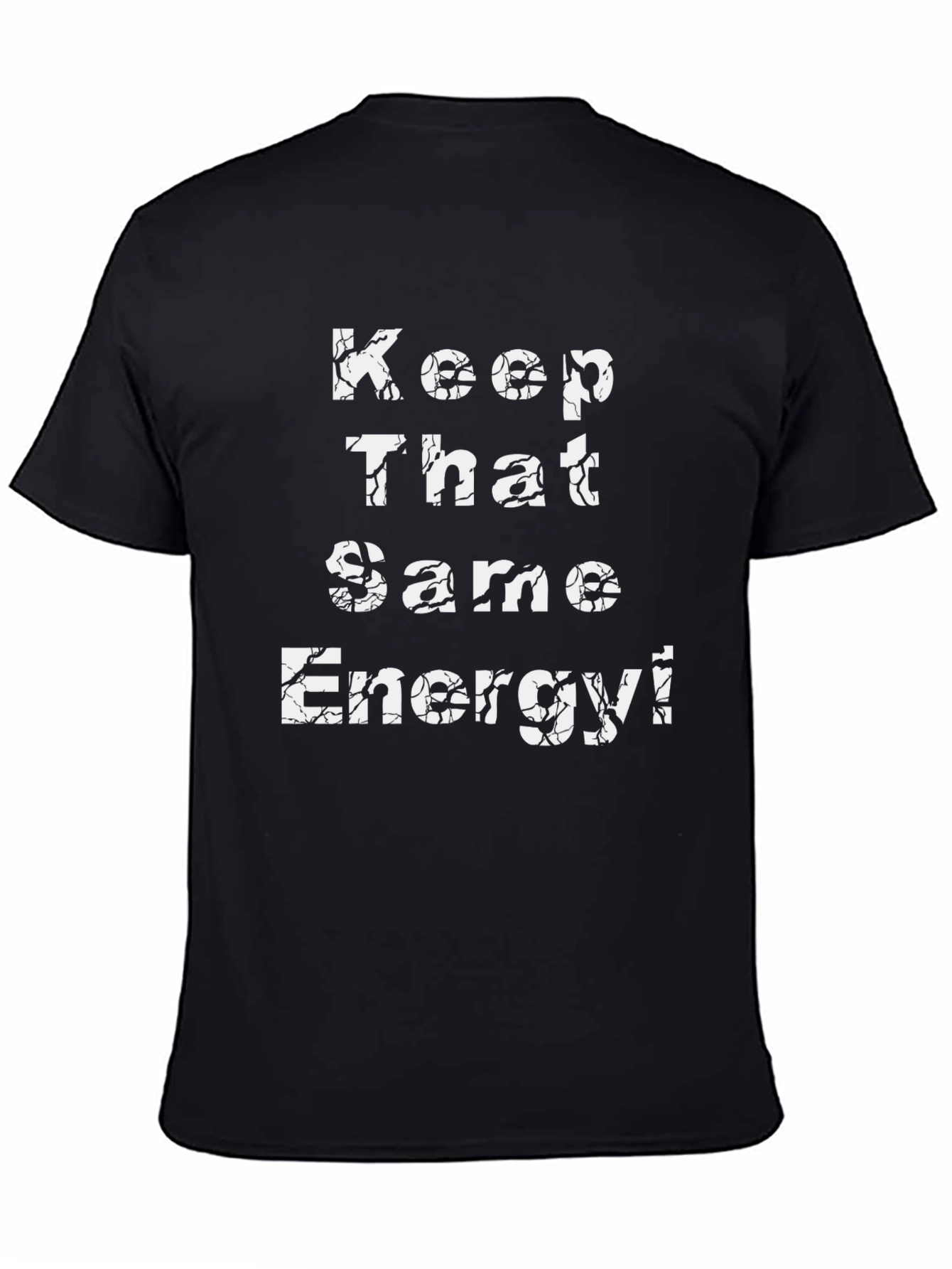 Black Keep That Same Energy Graphic T-Shirt view 4