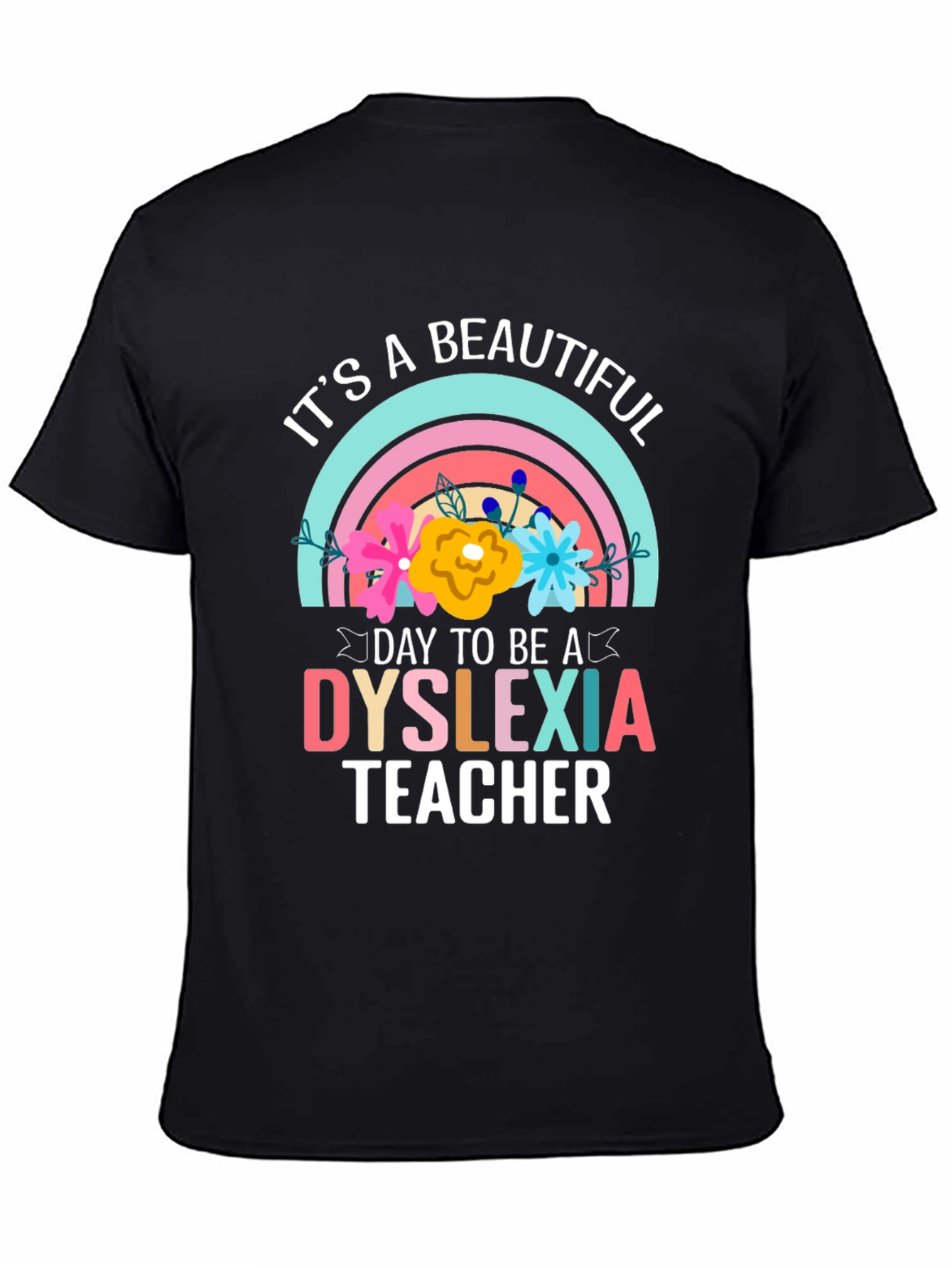 Black Dyslexia Teacher T-Shirt: It's a Beautiful Day view 4