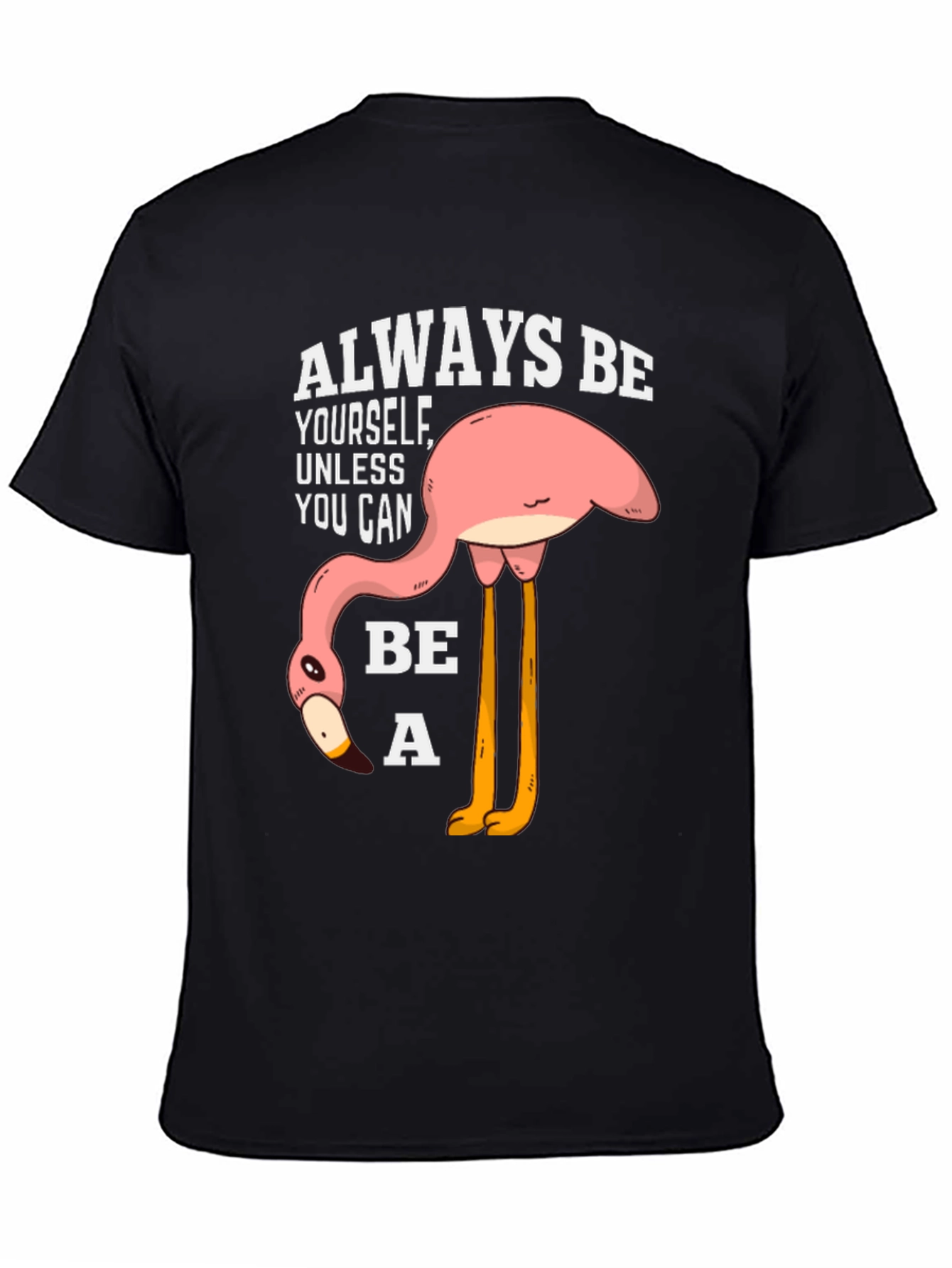 Black Funny Flamingo T-Shirt: Always Be Yourself view 4