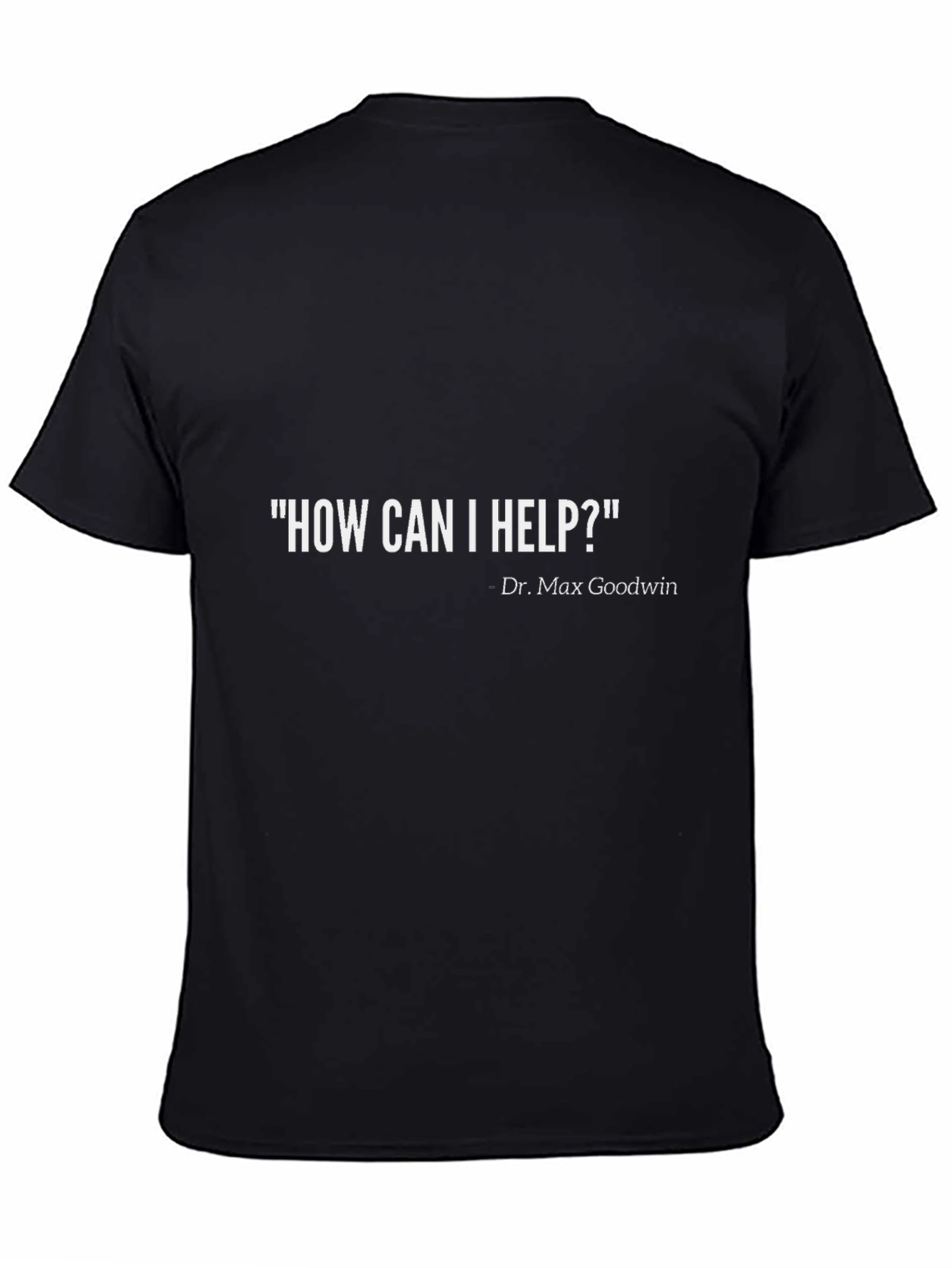Black How Can I Help? T-Shirt view 4