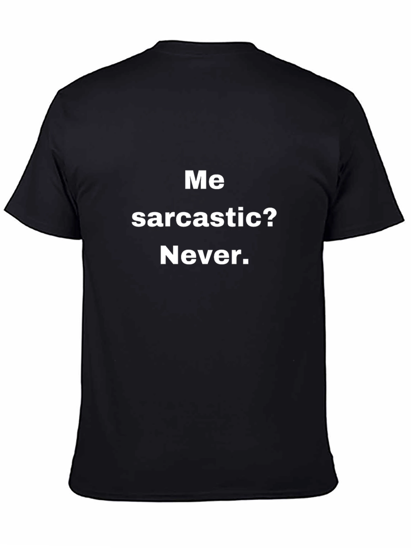 Black Sarcastic Never Funny T-Shirt view 4