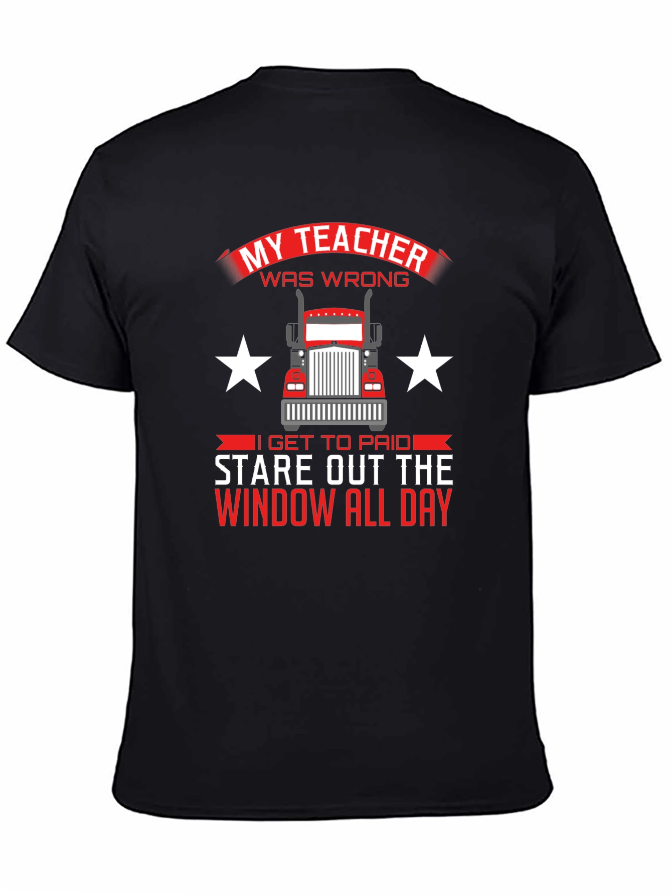 Black Trucker T-Shirt: My Teacher Was Wrong Stare Out Window All Day view 4