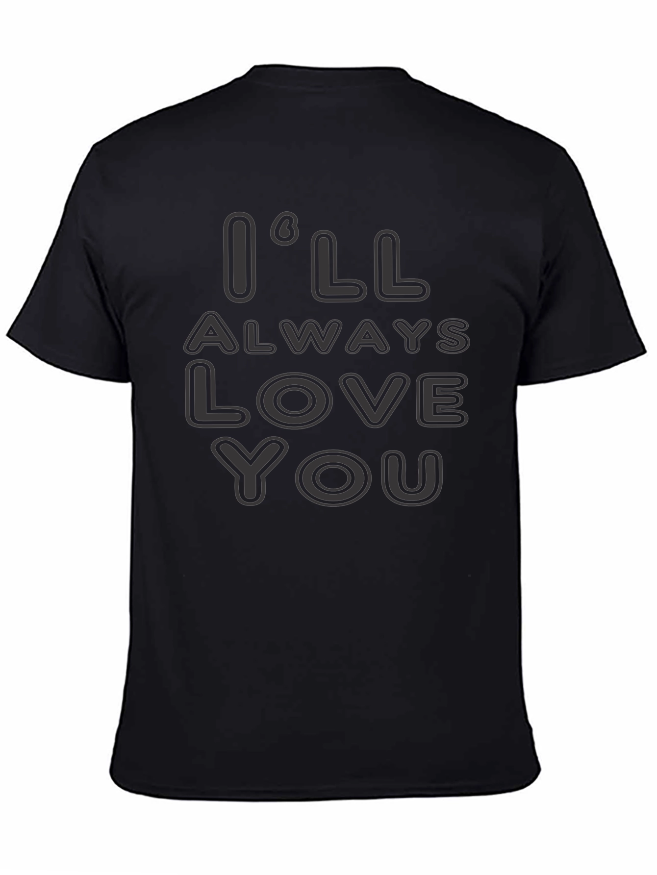 Black I'll Always Love You T-Shirt Black Casual Style view 4