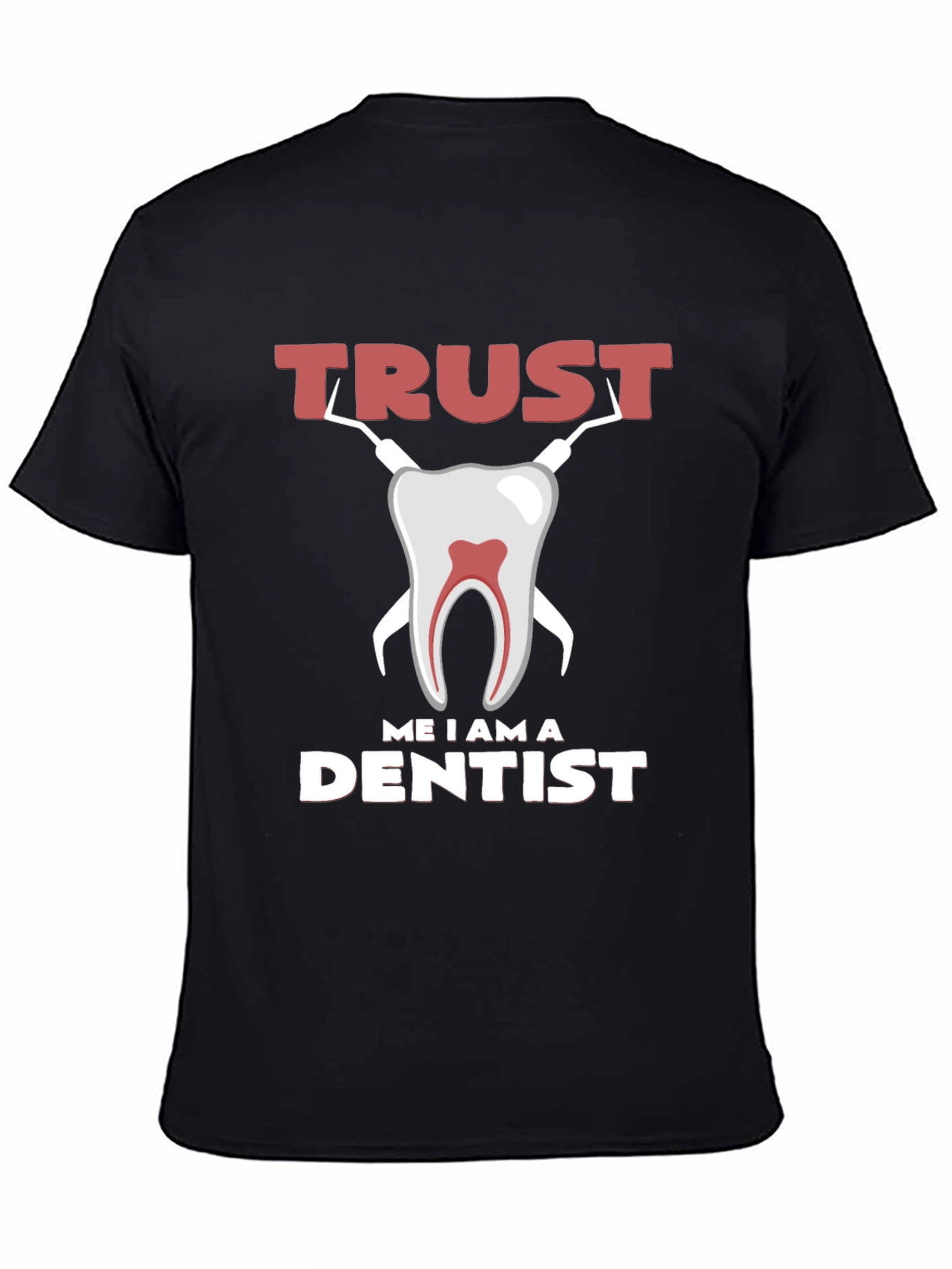 Black Trust Me I am a Dentist Graphic Tee view 4