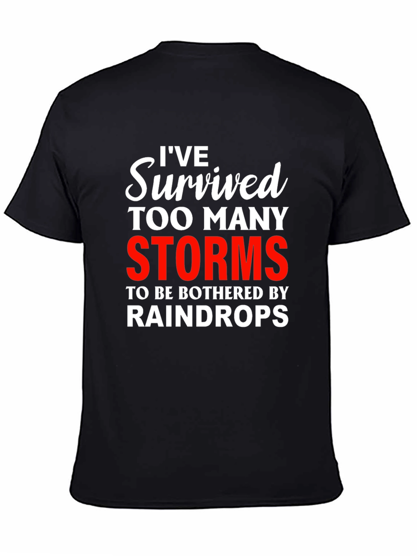 Black I've Survived Too Many Storms Graphic Tee view 4