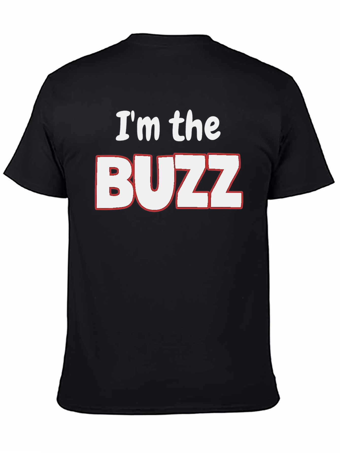Black I'm the Buzz T-Shirt - Funny Graphic Tee view 4