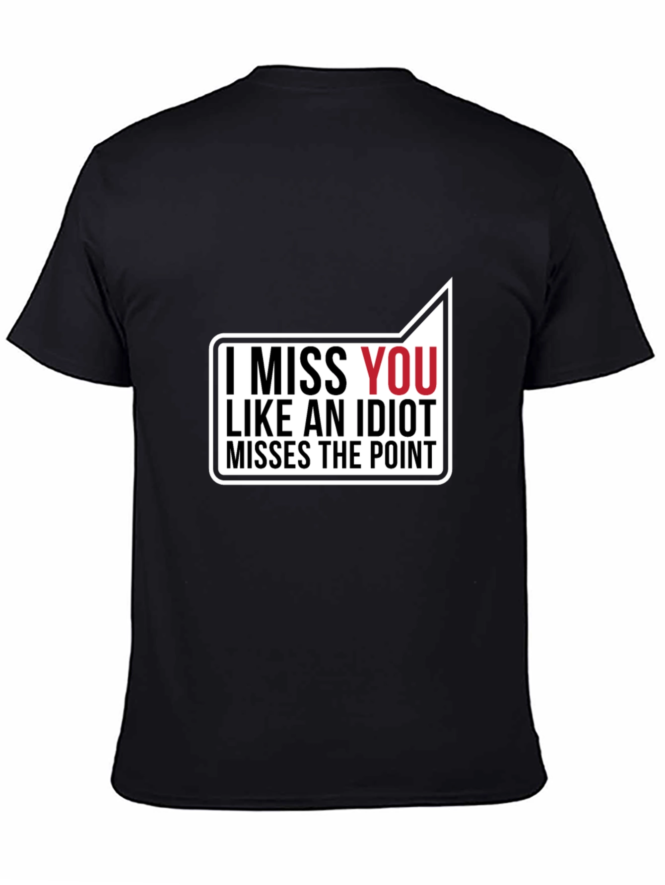 Black I Miss You Funny Graphic T-Shirt view 4