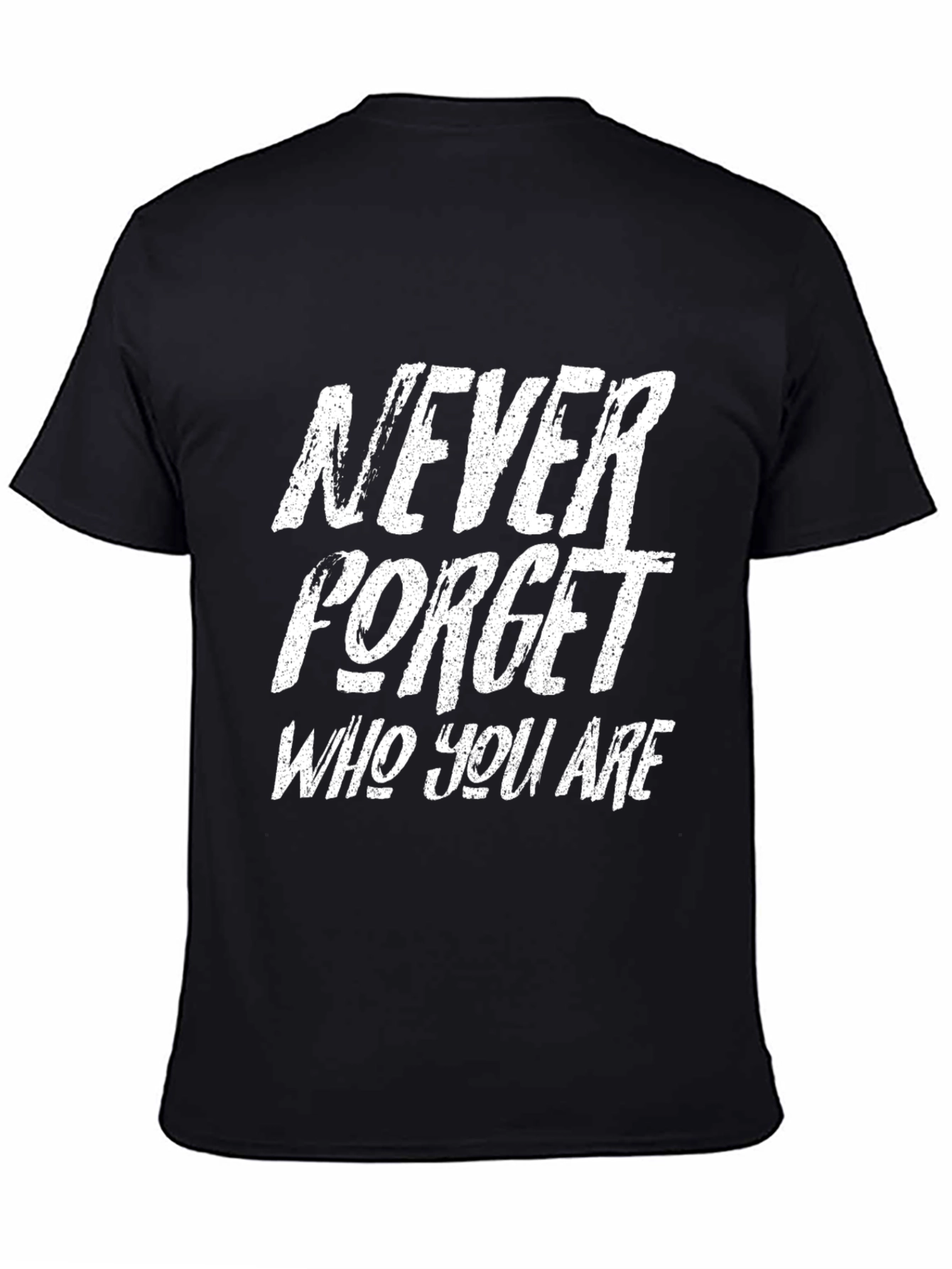 Black Motivational "Never Forget Who You Are" Black T-Shirt view 4