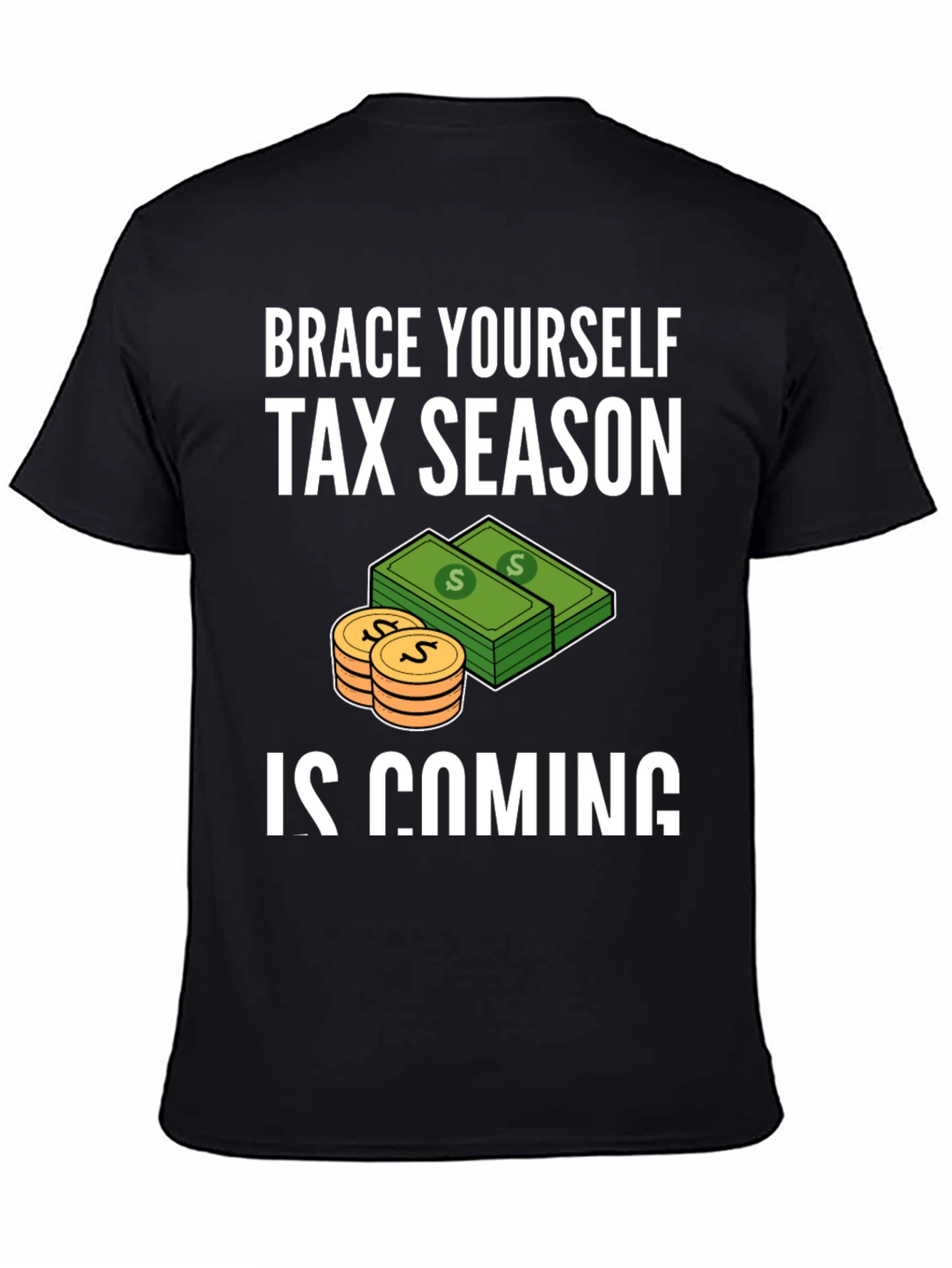 Black Brace Yourself Tax Season T-Shirt view 4