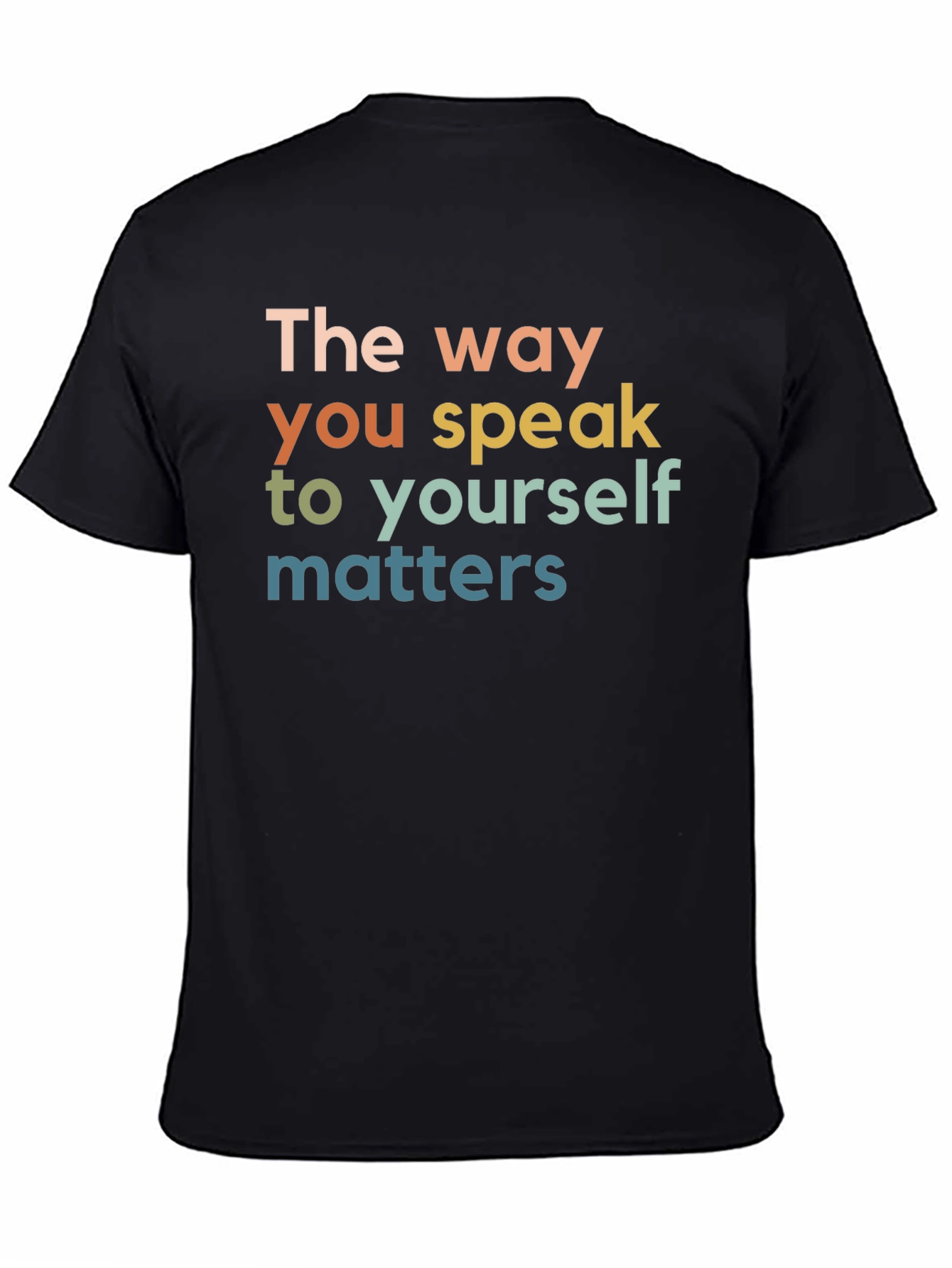 The Way You Speak T-Shirt - Positive Affirmation Tee - 4