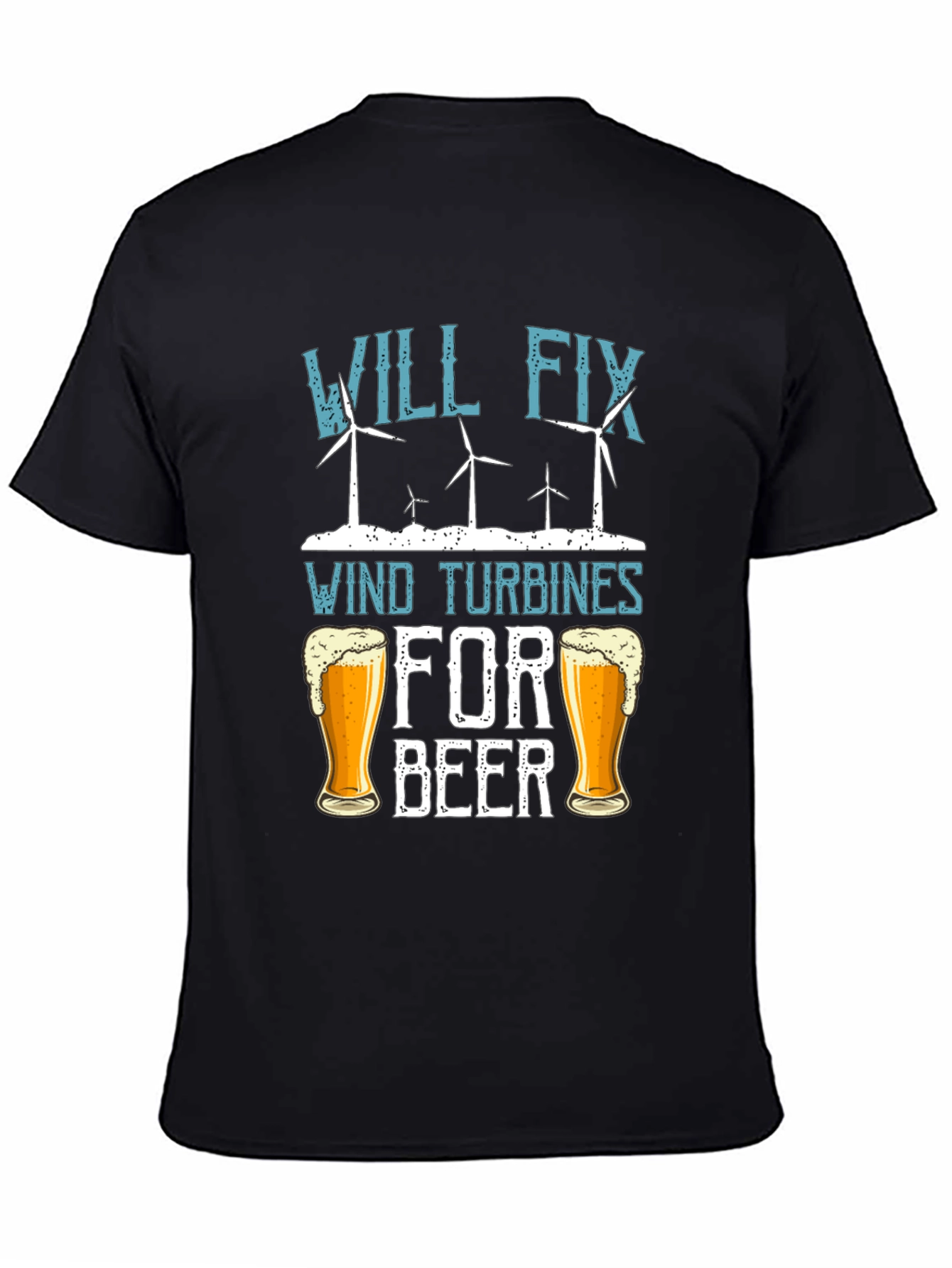 Black Will Fix Wind Turbines For Beer T-Shirt view 4