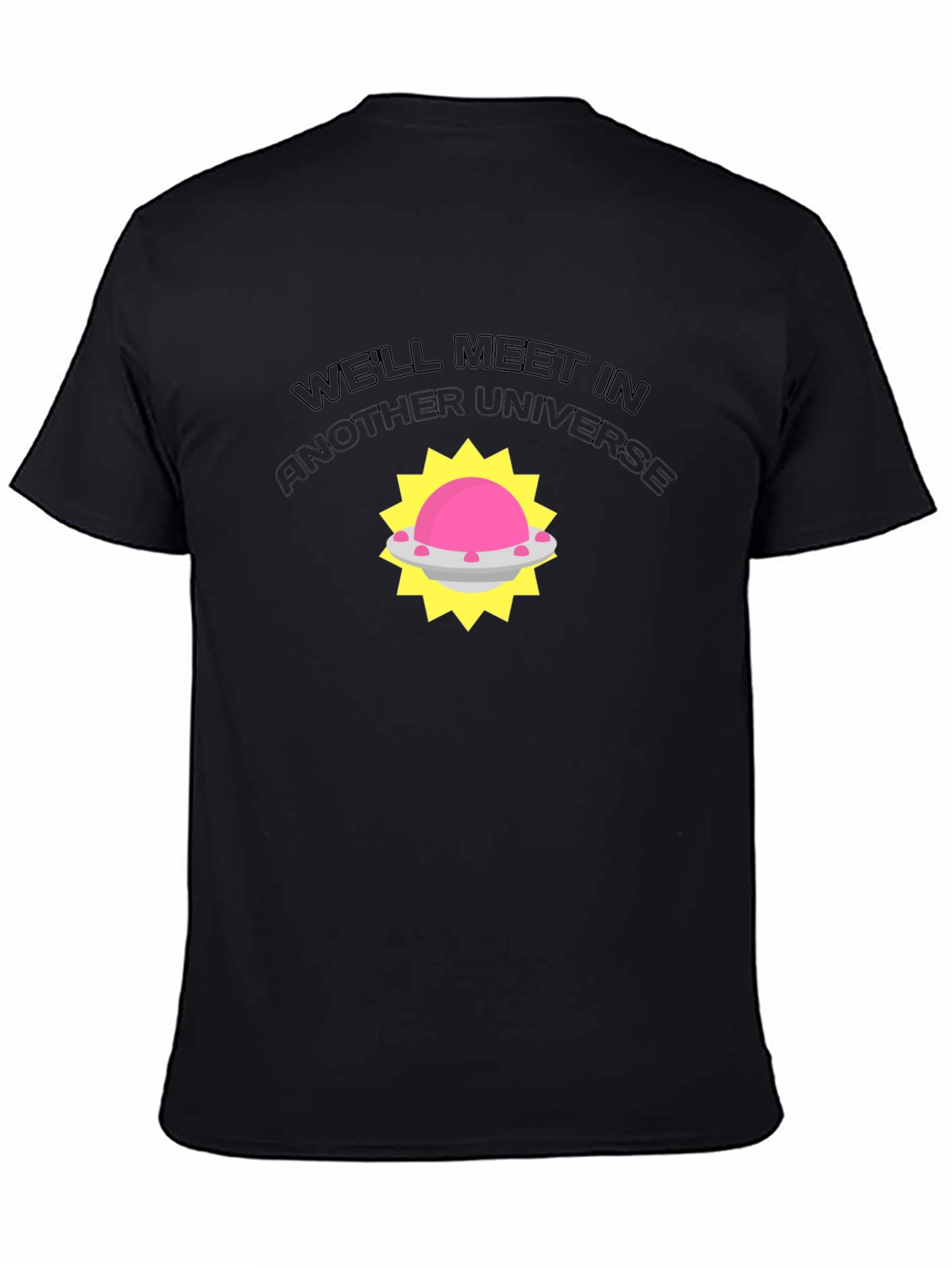 Black We'll Meet In Another Universe Graphic Tee view 4
