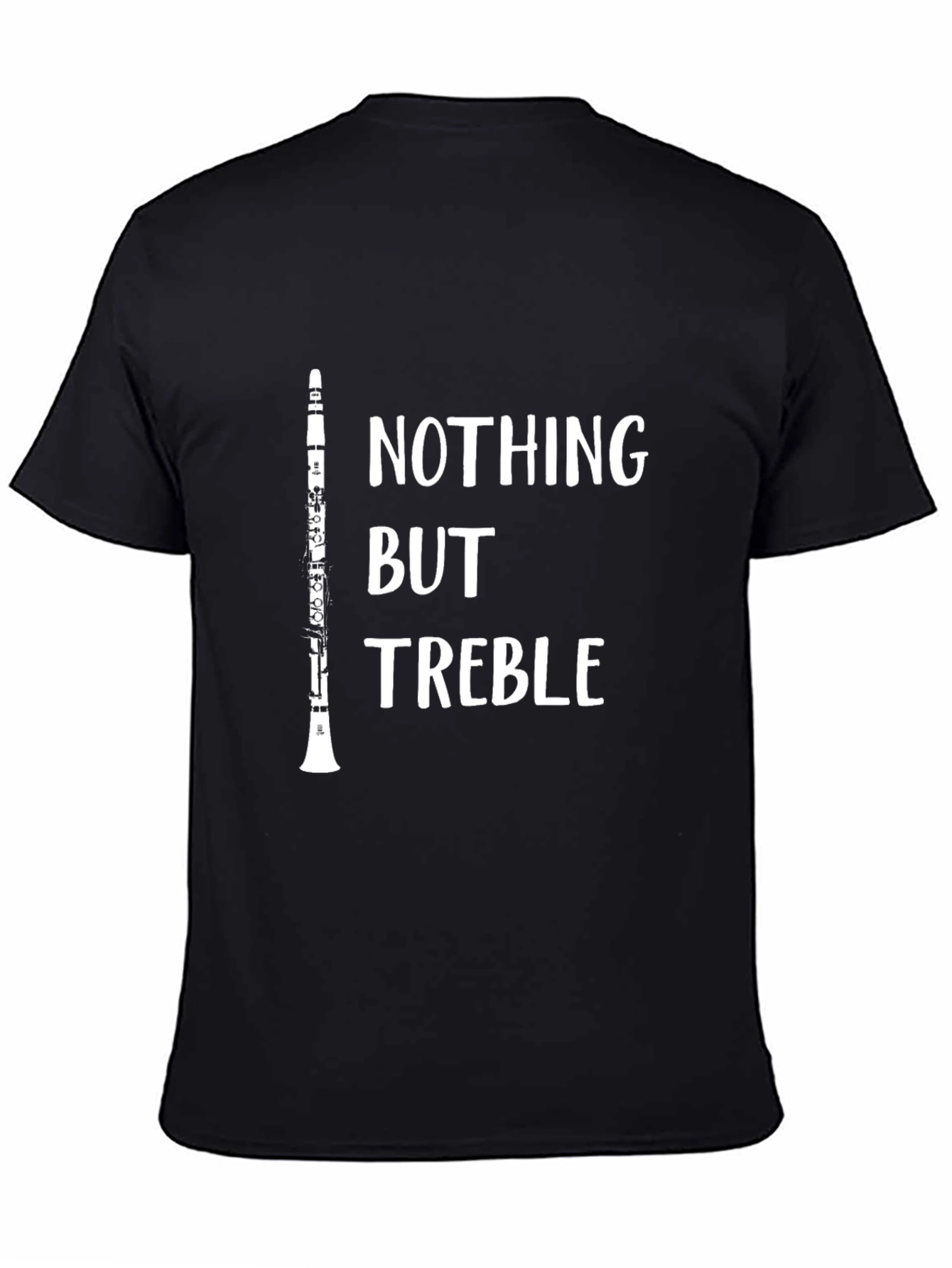 Black Nothing But Treble T-Shirt - Musician Novelty Tee view 4